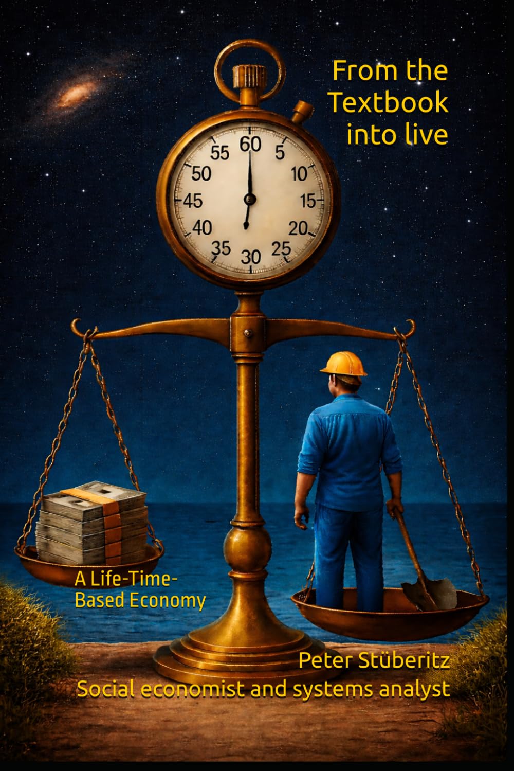 From the Textbook into Life: A Life-Time-Based Economy
