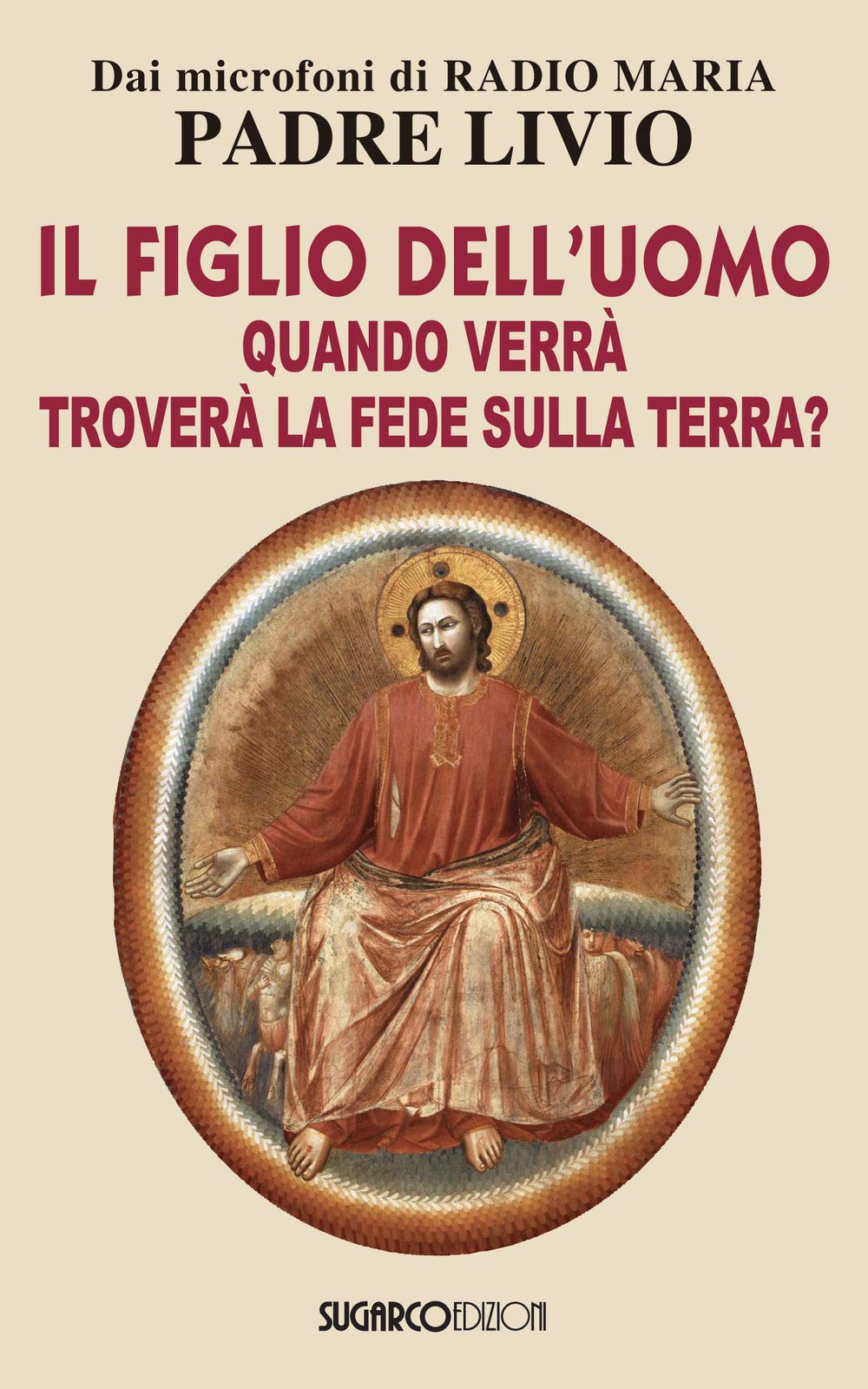 Il Figlio Dell'uomo, Quando Verrà, Troverà La Fede Sulla Terra? - 4