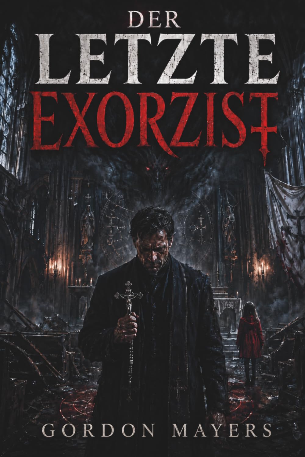 Der letzte Exorzist: Ein Priester. Ein Dämon. Ein Erbe aus Blut.