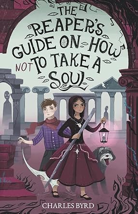 The Reaper's Guide on How NOT to Take a Soul!