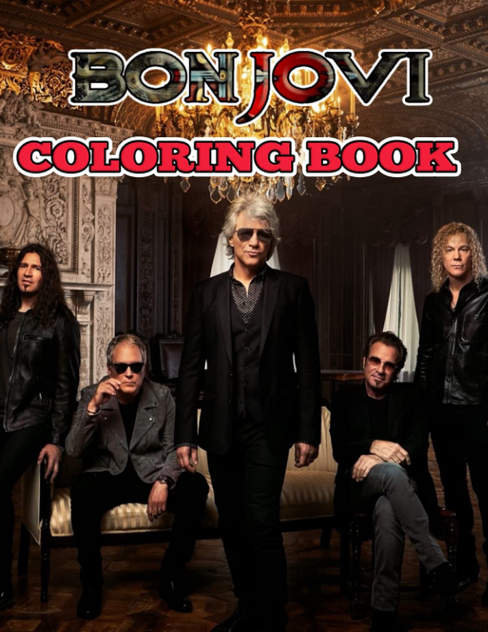 Bon Jovi Coloring Book: Amazing gift for All Ages and Fans with High Quality Image.– 30+ GIANT Great Pages with Premium Quality Images.