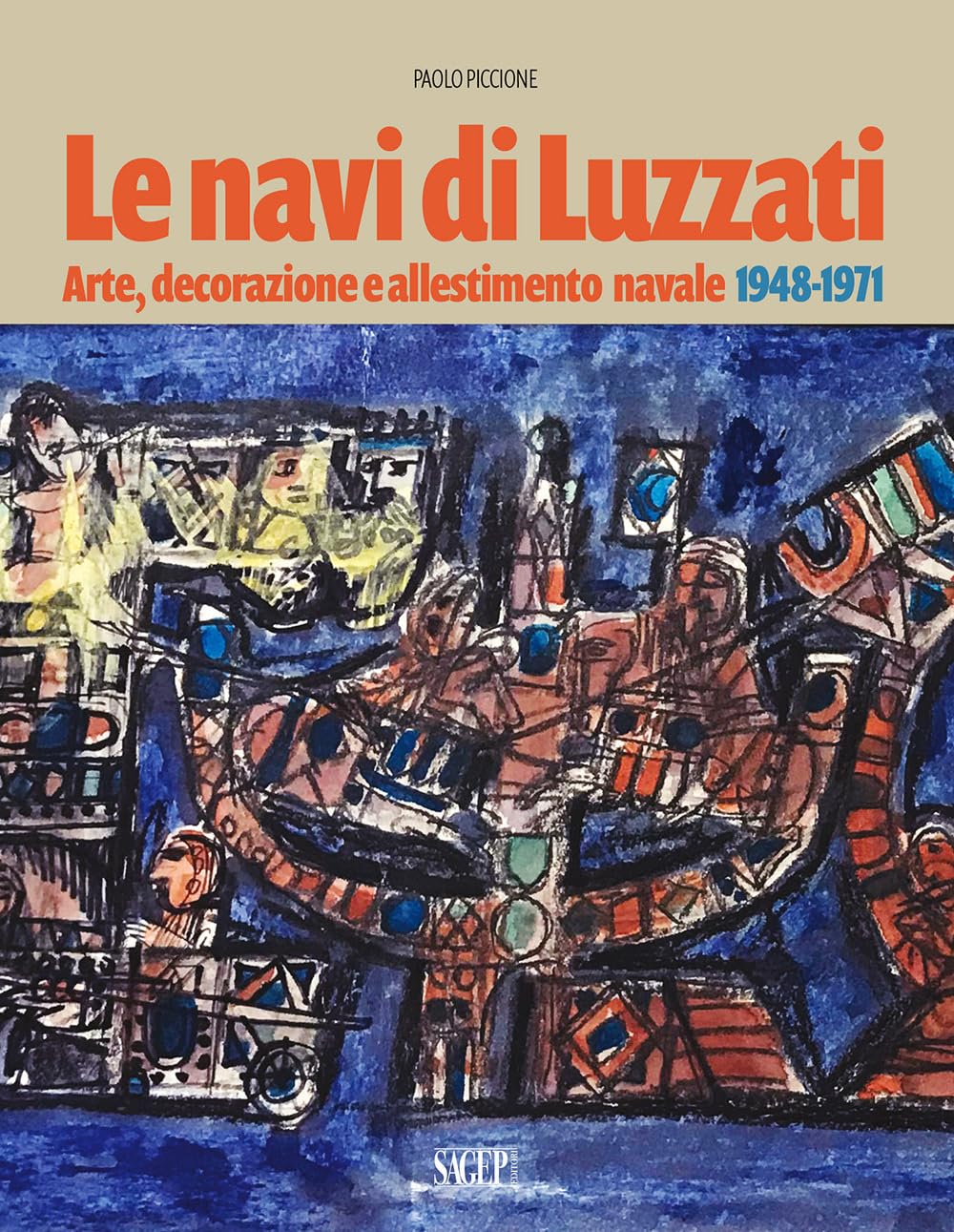 Le Navi Di Luzzati. Arte, Decorazione E Allestimento Navale 1948-1971 - 4