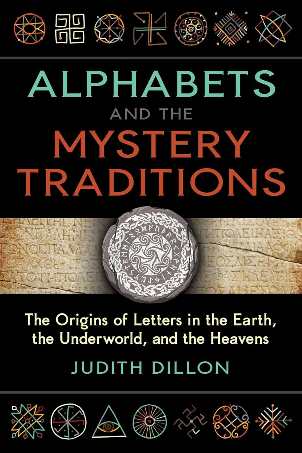 Alphabets and the Mystery Traditions: The Origins of Letters in the Earth, the Underworld, and the Heavens (Sacred Planet)      Paperback – February 6, 2024