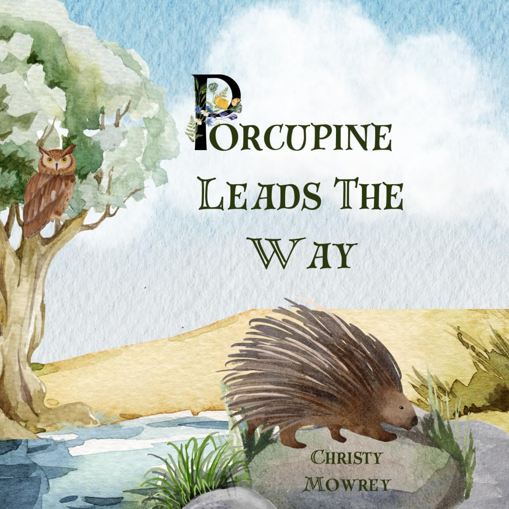 Porcupine Leads the Way: A Lesson on Liberty