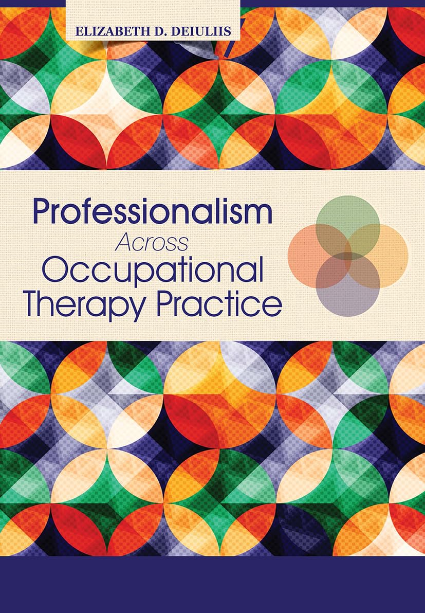 Professionalism Across Occupational Therapy Practice 1st Edition