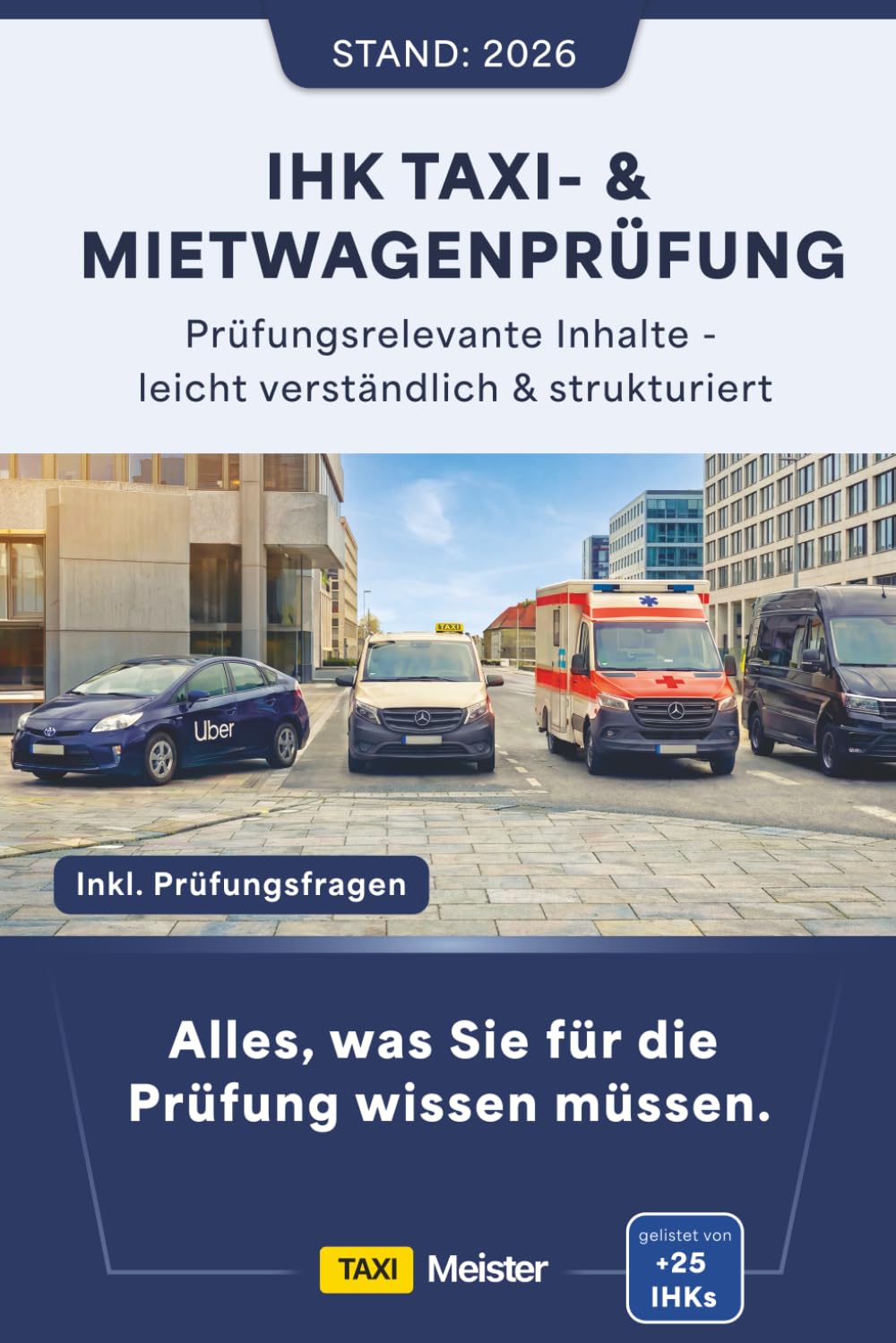 IHK Taxi und Mietwagenprüfung: Fachkundeprüfung Vorbereitung 2026 | Lehrbuch mit Prüfungsfragen - leicht verständlich