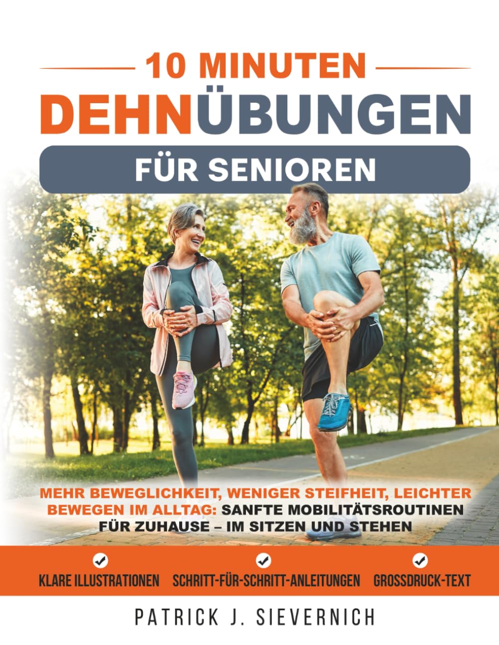 10 Minuten Dehnübungen für Senioren: Mehr Beweglichkeit, weniger Steifheit, leichter bewegen im Alltag: Sanfte Mobilitätsroutinen für zuhause – im Sitzen und Stehen (Senioren Übungen)