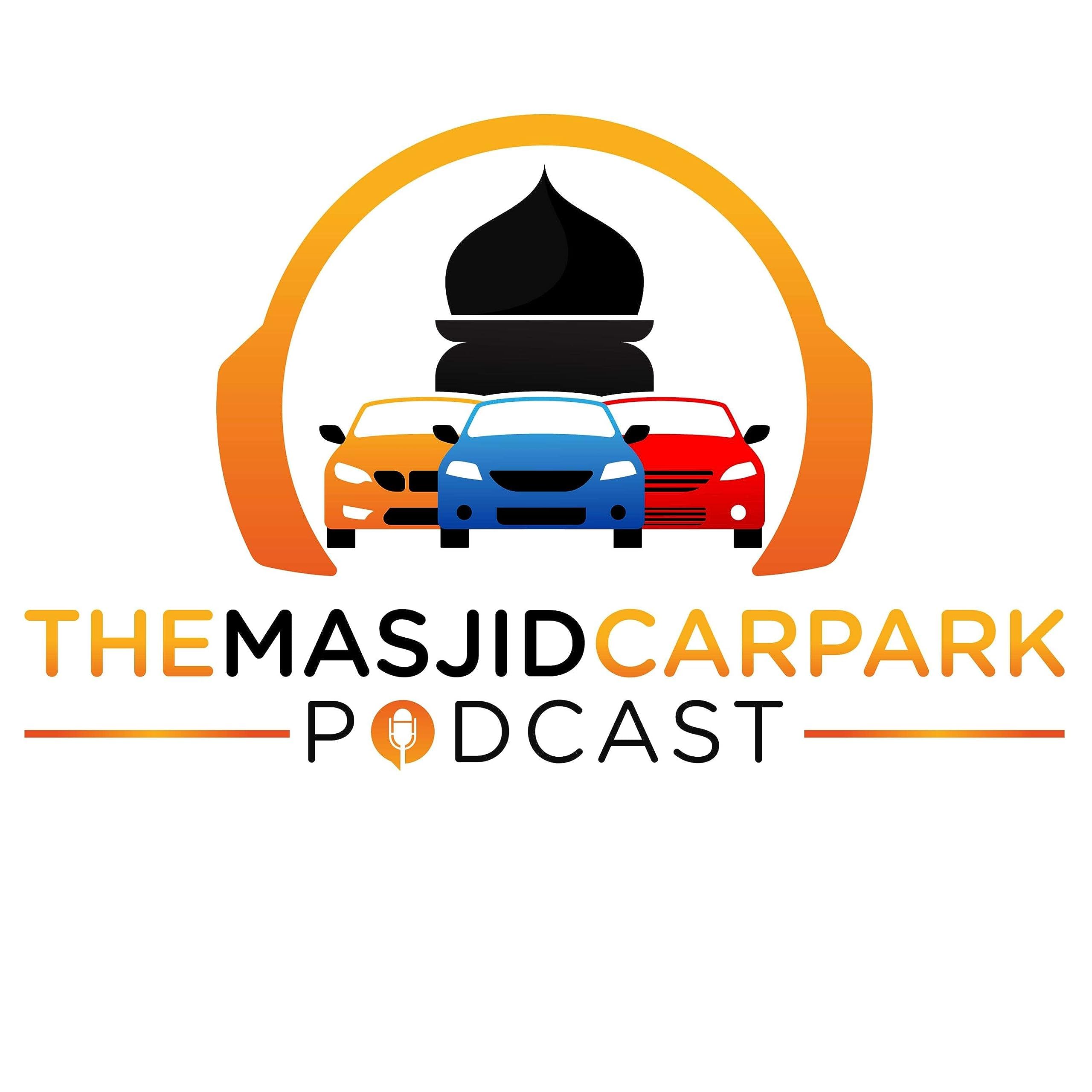 The Masjid Carpark Podcast
