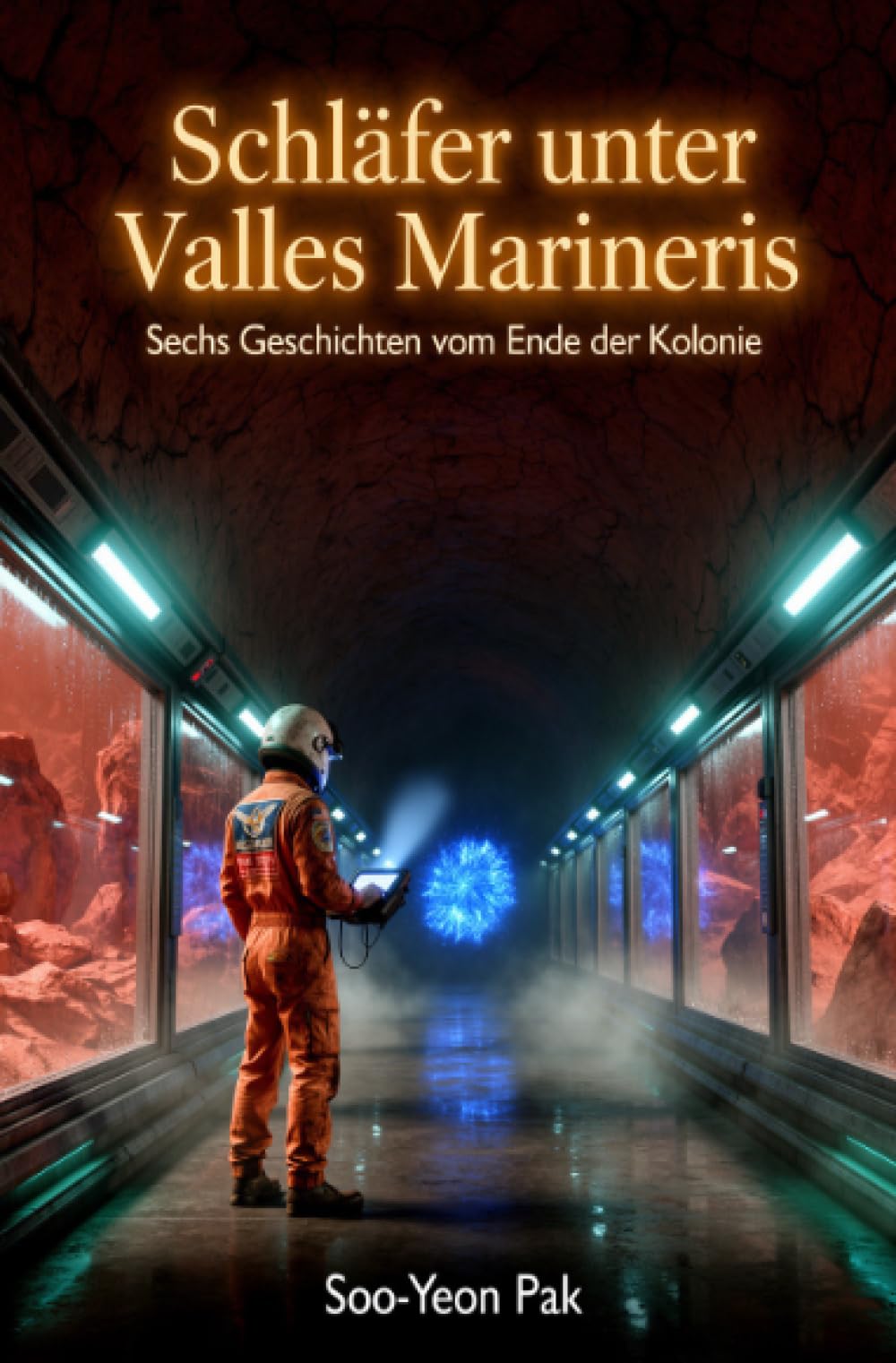 Schläfer unter Valles Marineris: Sechs Geschichten vom Ende der Kolonie