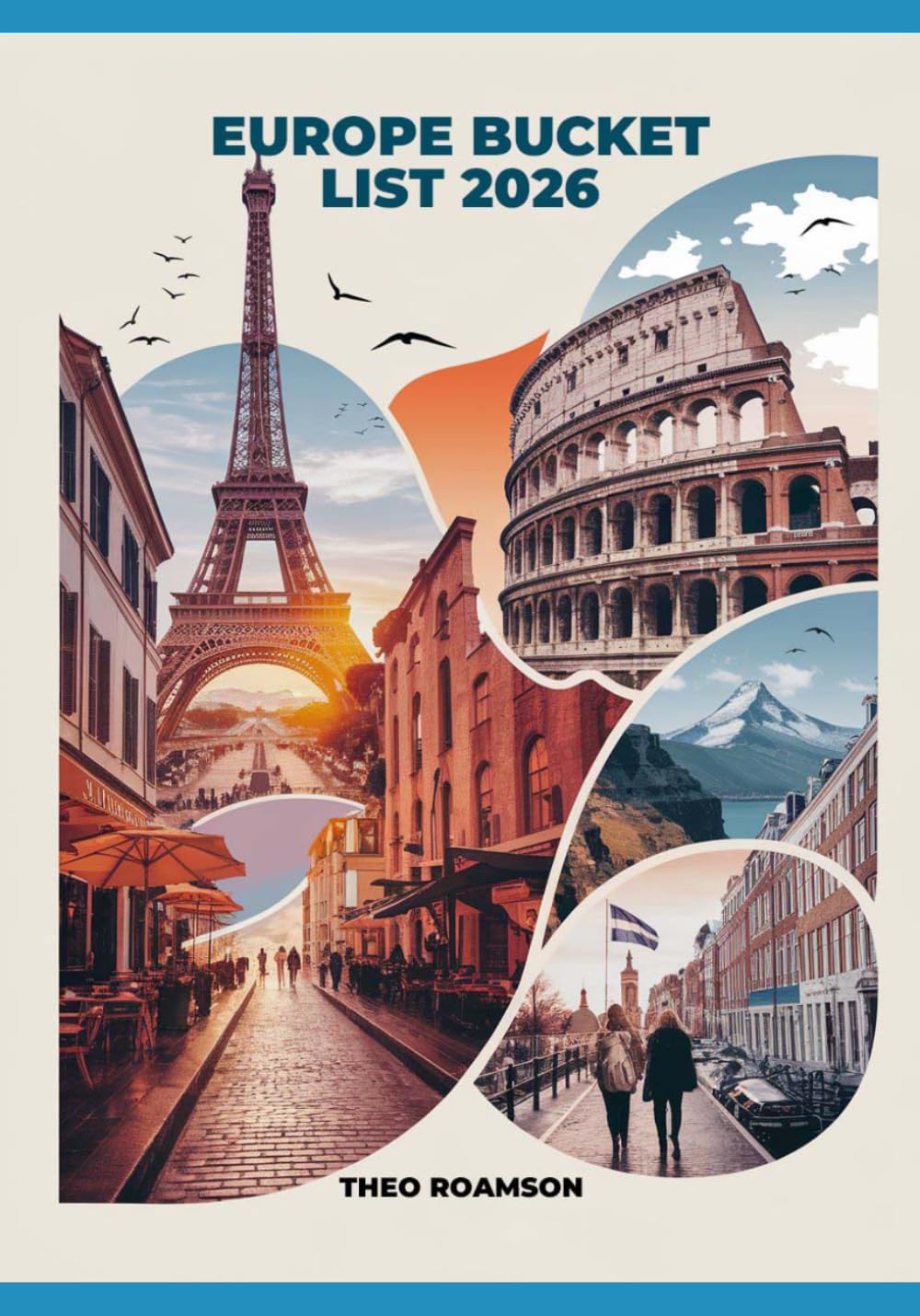 Europe Bucket List 2026: Cities, Landscapes, Routes, Maps & Cultural Landmarks