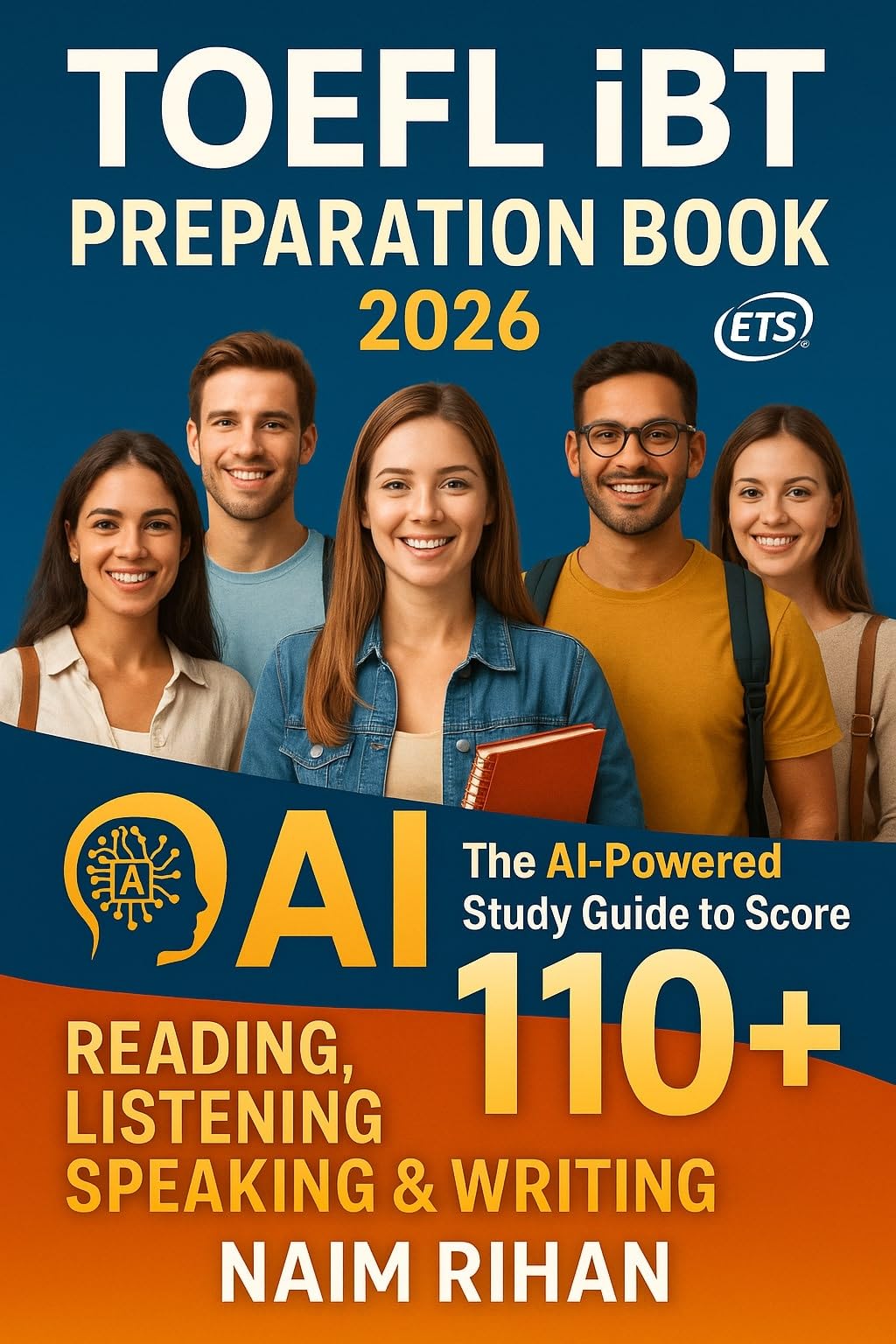 TOEFL iBT Preparation Book 2026: The AI-Powered Study Guide to Score 110+ in Reading, Listening, Speaking & Writing (AI for Success)