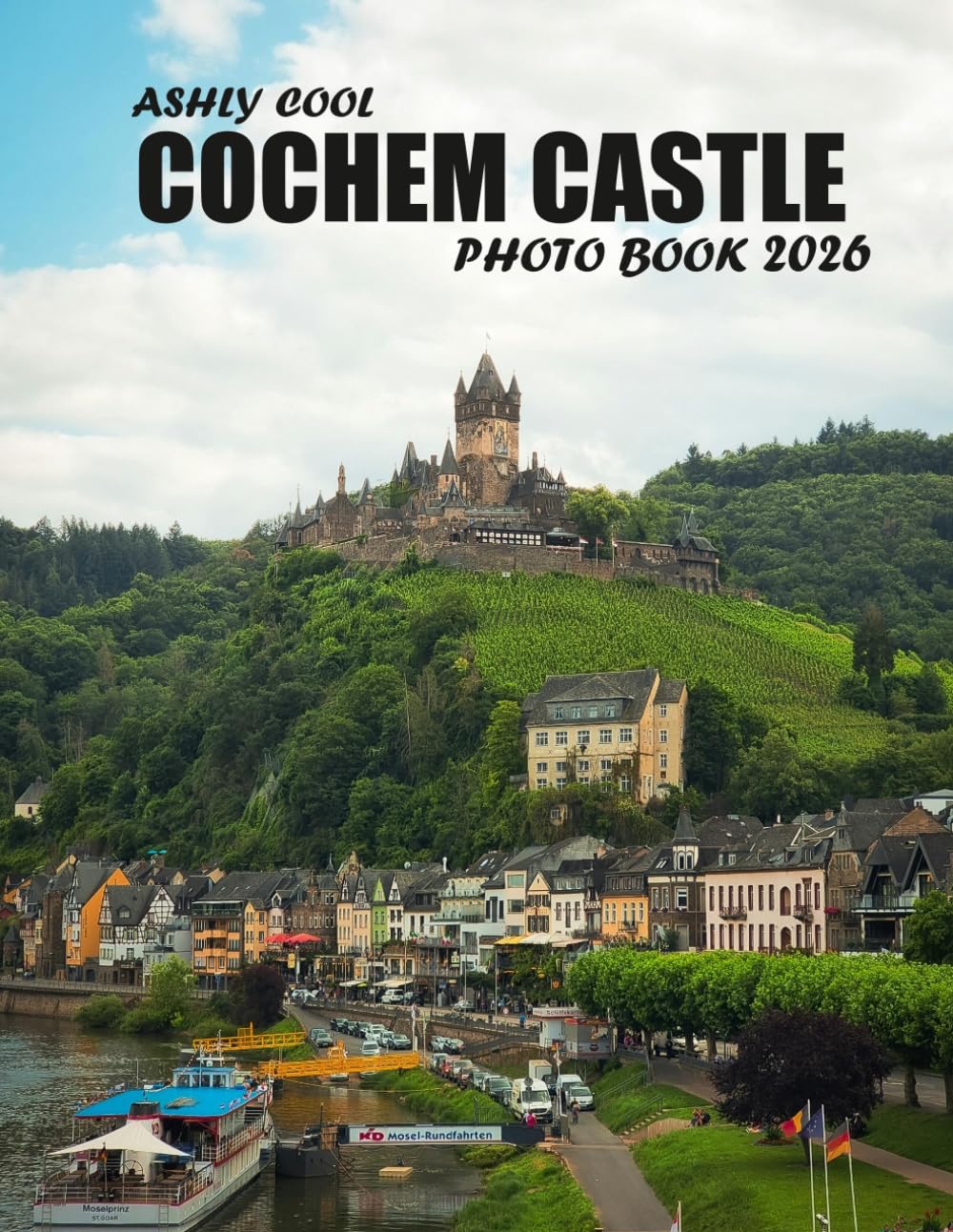 Cochem Castle: Cool Pictures That Create An Idea For You About - Perfect Gift for tourism & travel lovers.....Relaxing & Meditation.