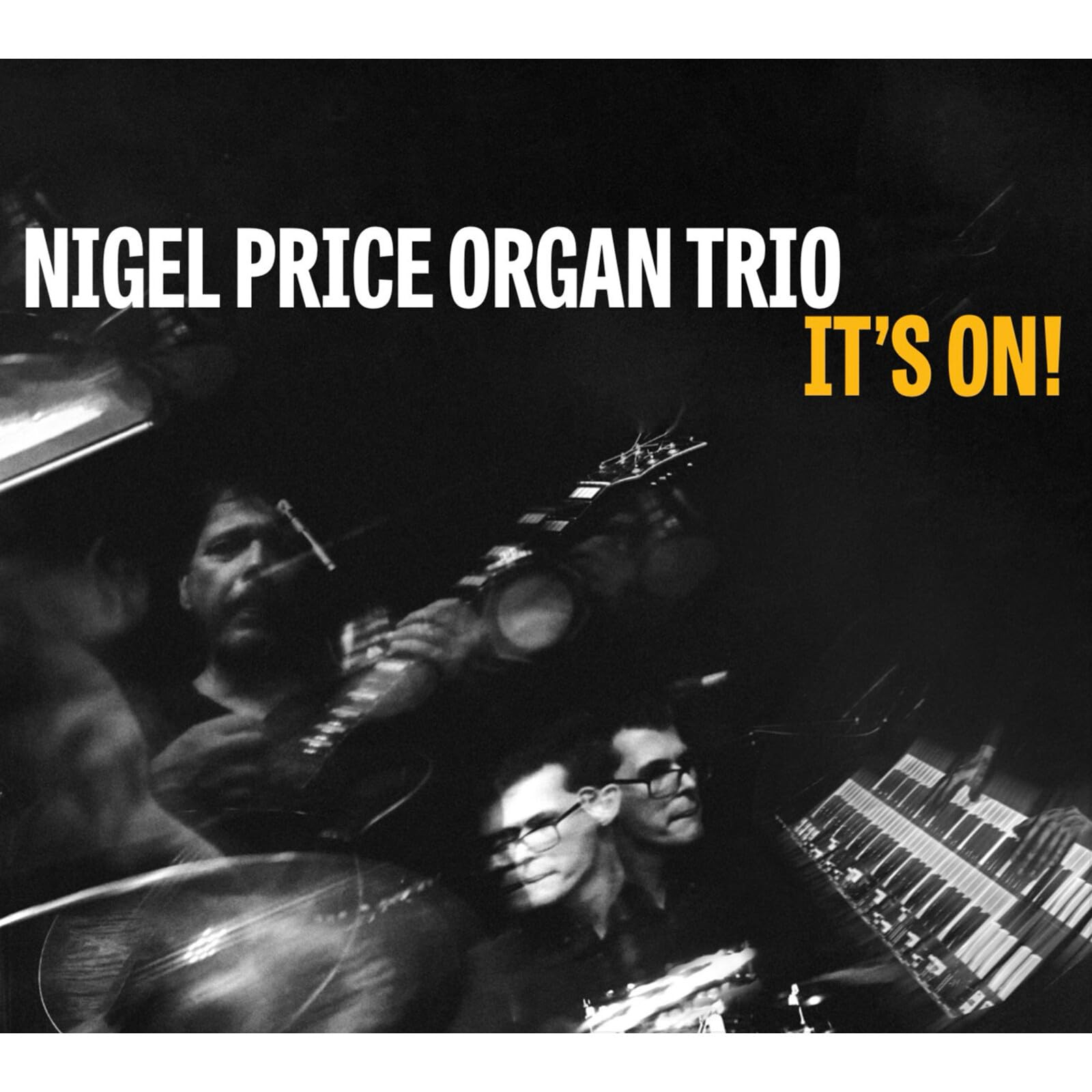 Nigel Price Organ Trio Its On! CD NEW