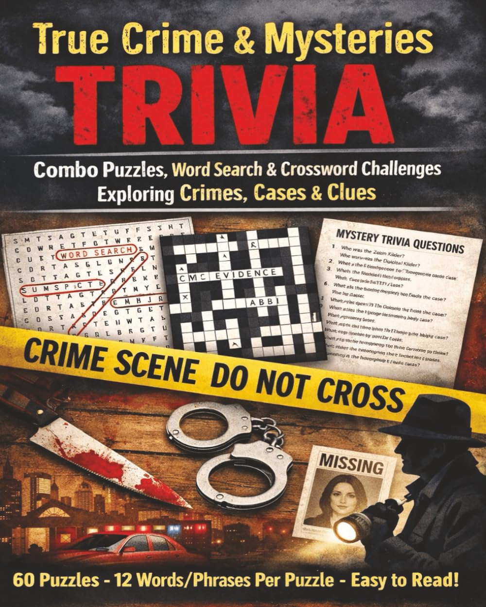 True Crime & Mysteries Trivia Combo Puzzles: Word Search & Crossword Challenges Exploring Crimes, Cases & Clues