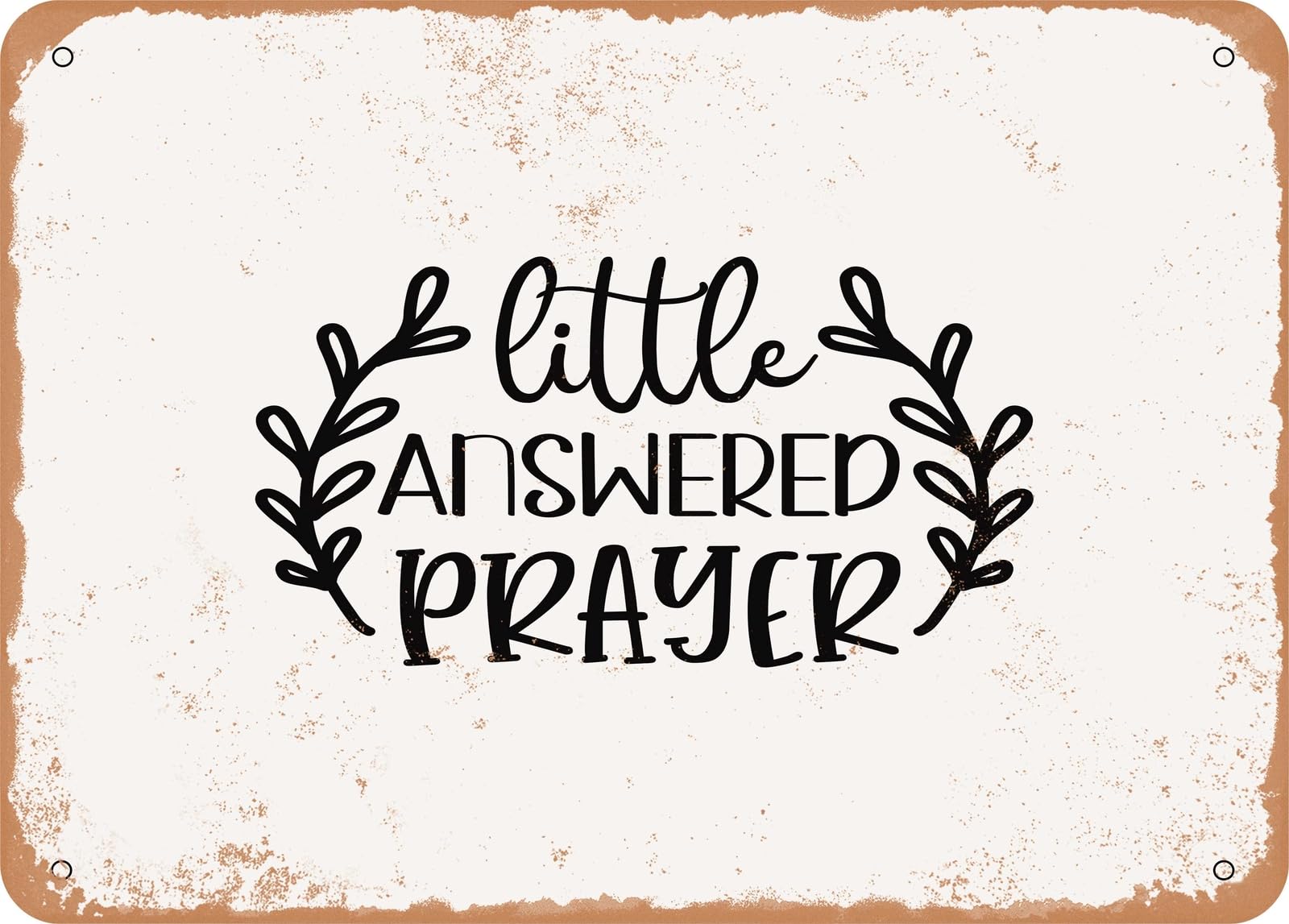 Miaomansenstore Metal Sign - Little Answered Prayer - 3 - Vintage Look Sign Home Decor