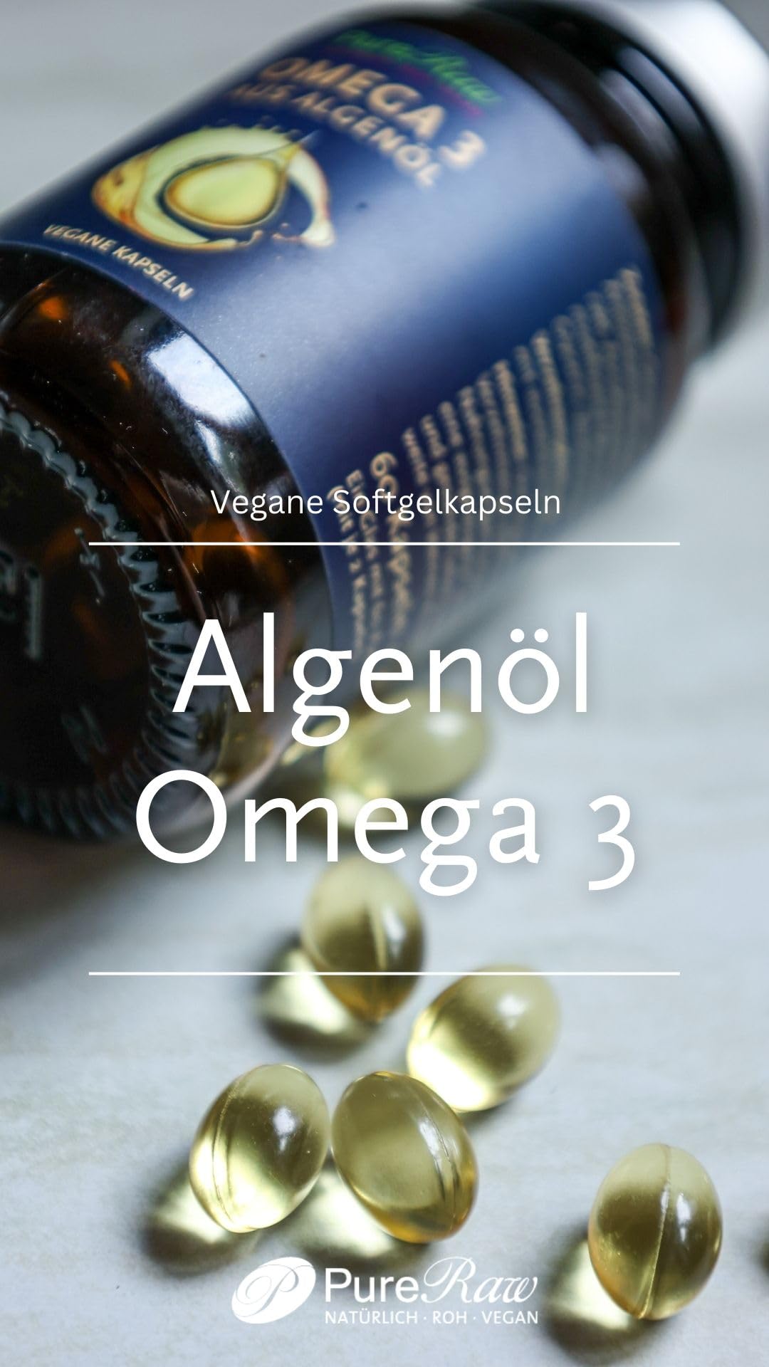 Algenöl Omega 3 Kapseln Vegan Pflanzlich - Algen Öl Essentielle Fettsäuren 604mg Omega3 pro Tag, 140mg EPA, 420mg DHA - Rein & Kontrolliert - Algae Oil Capsules | PureRaw 60 Kapseln