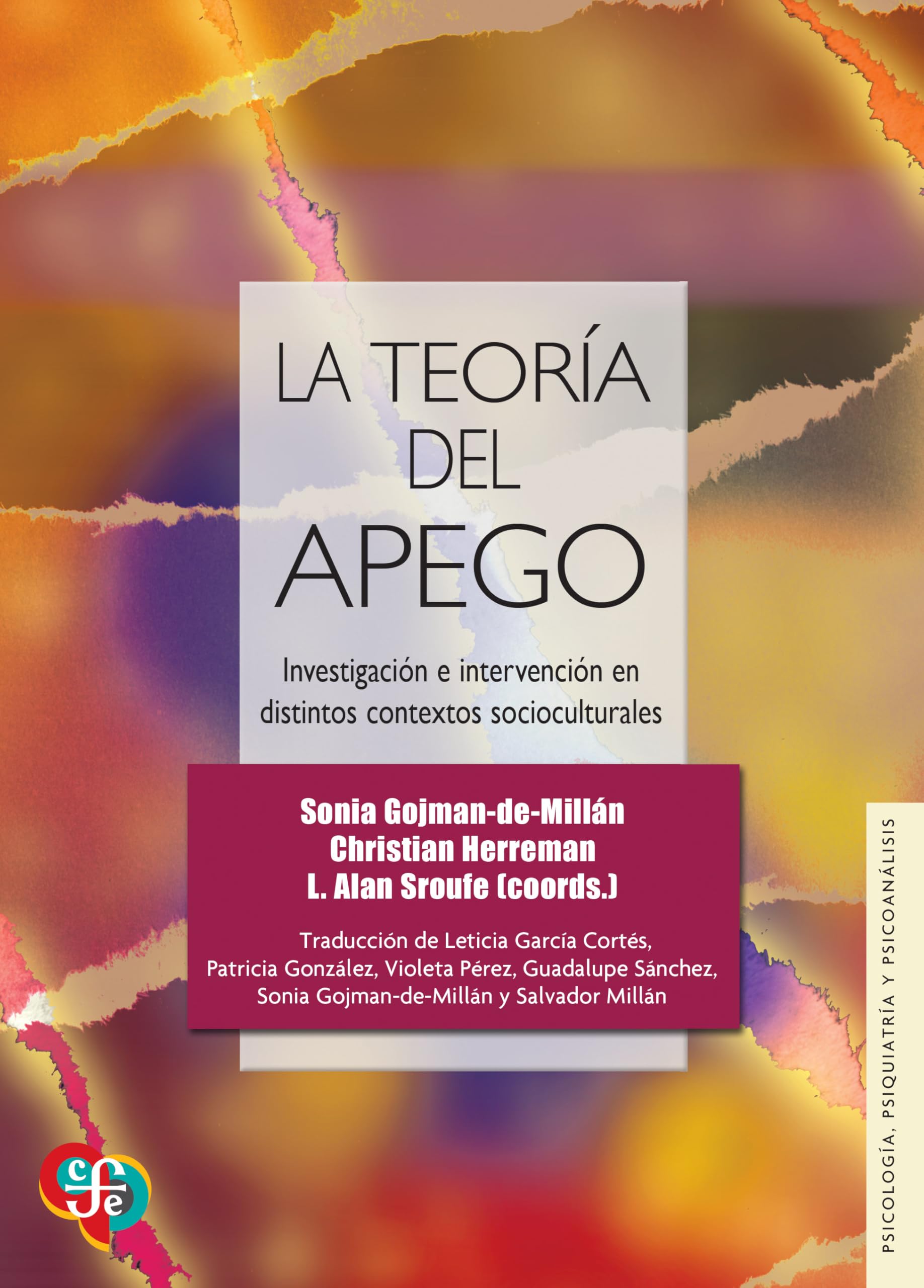 La teoría del apego / Attachment Theory: Investigación e intervención en distintos contextos socioculturales / Research and intervention in different ... / Psychology, Psychiatry and Psychoanalysis)