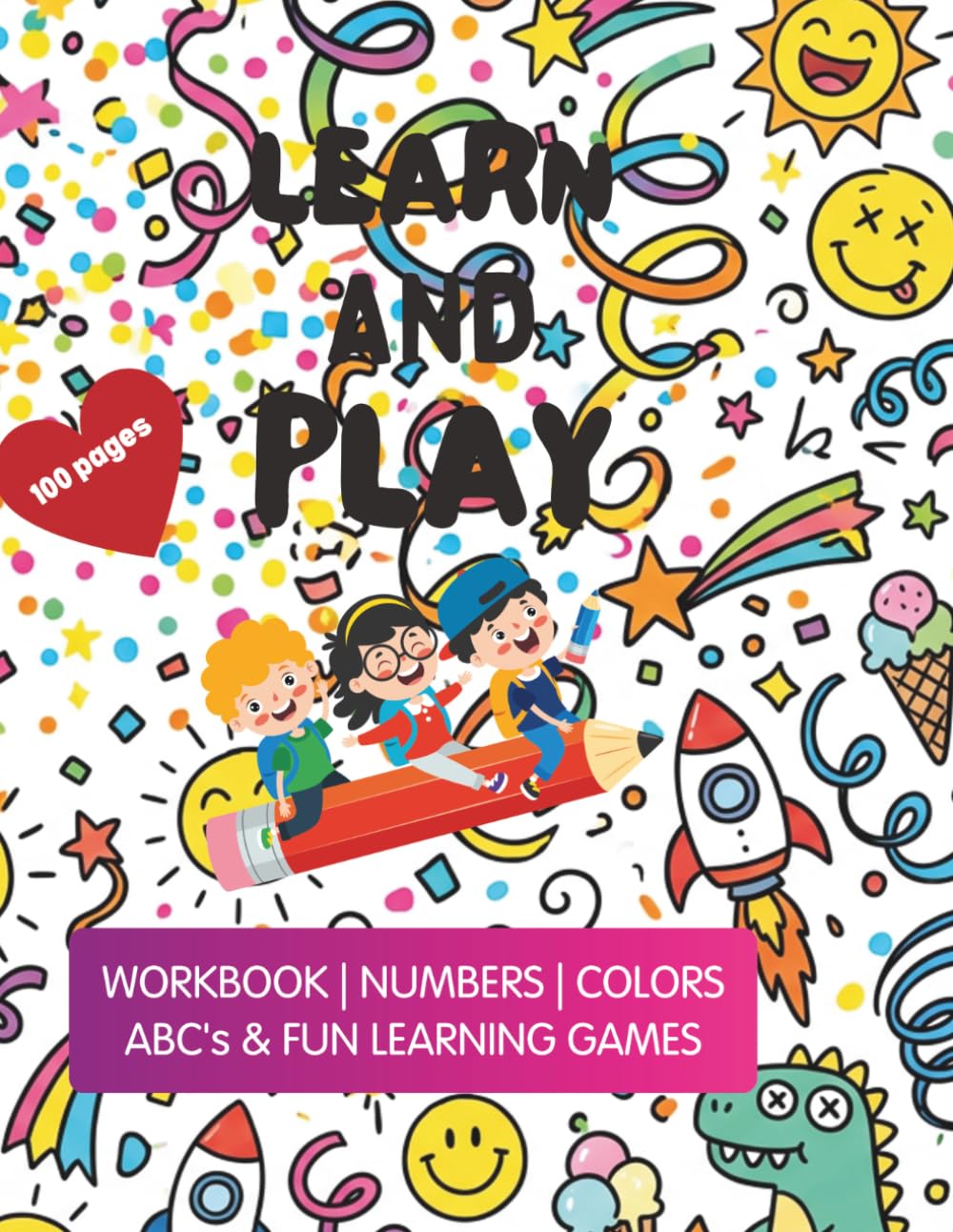 Learn and Play: WORKBOOK | NUMBERS | COLORS ABC's & FUN LEARNING GAMES