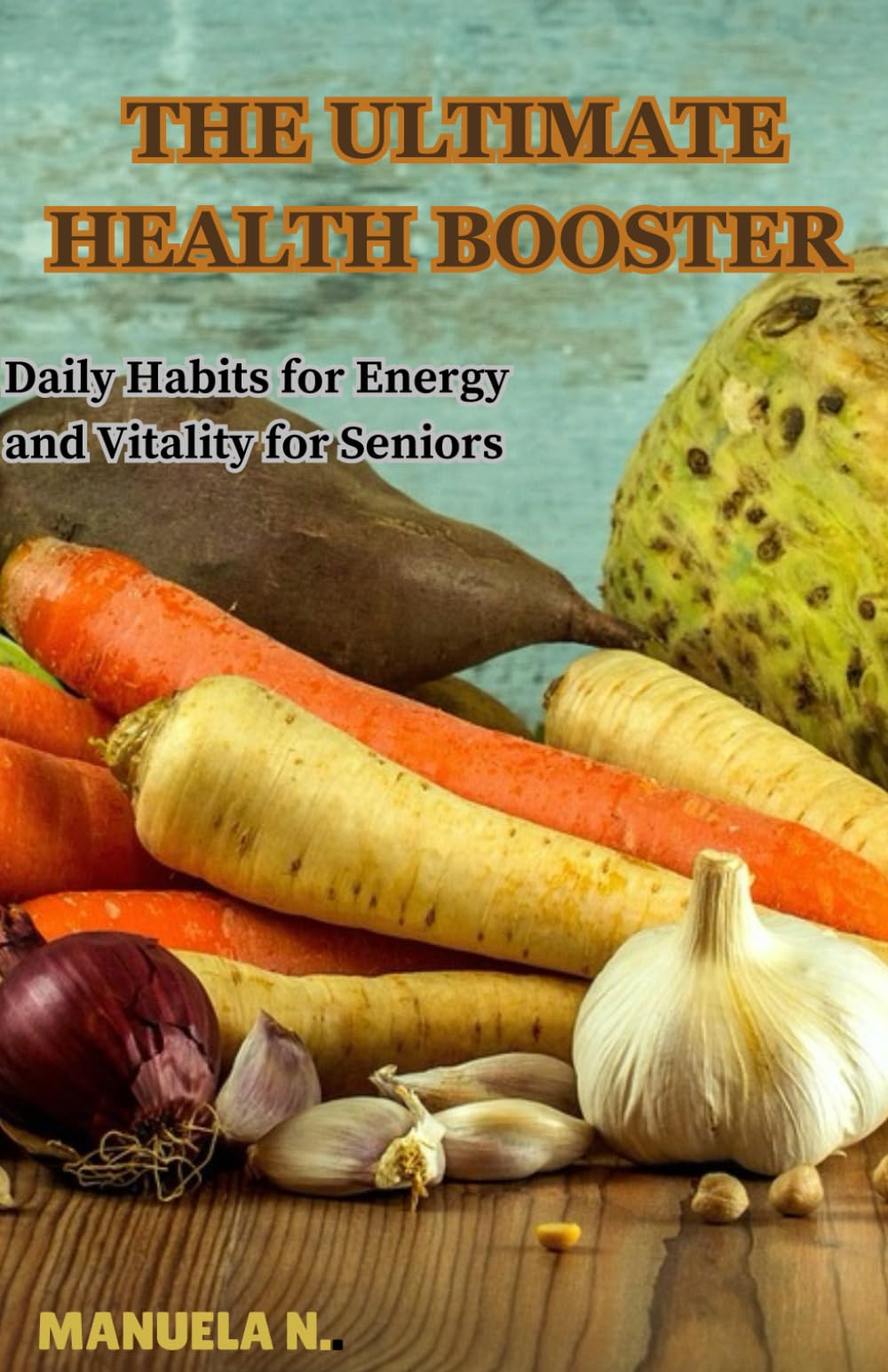 THE ULTIMATE HEALTH BOOSTER: DAILY HABITS FOR ENERGY AND VITALITY