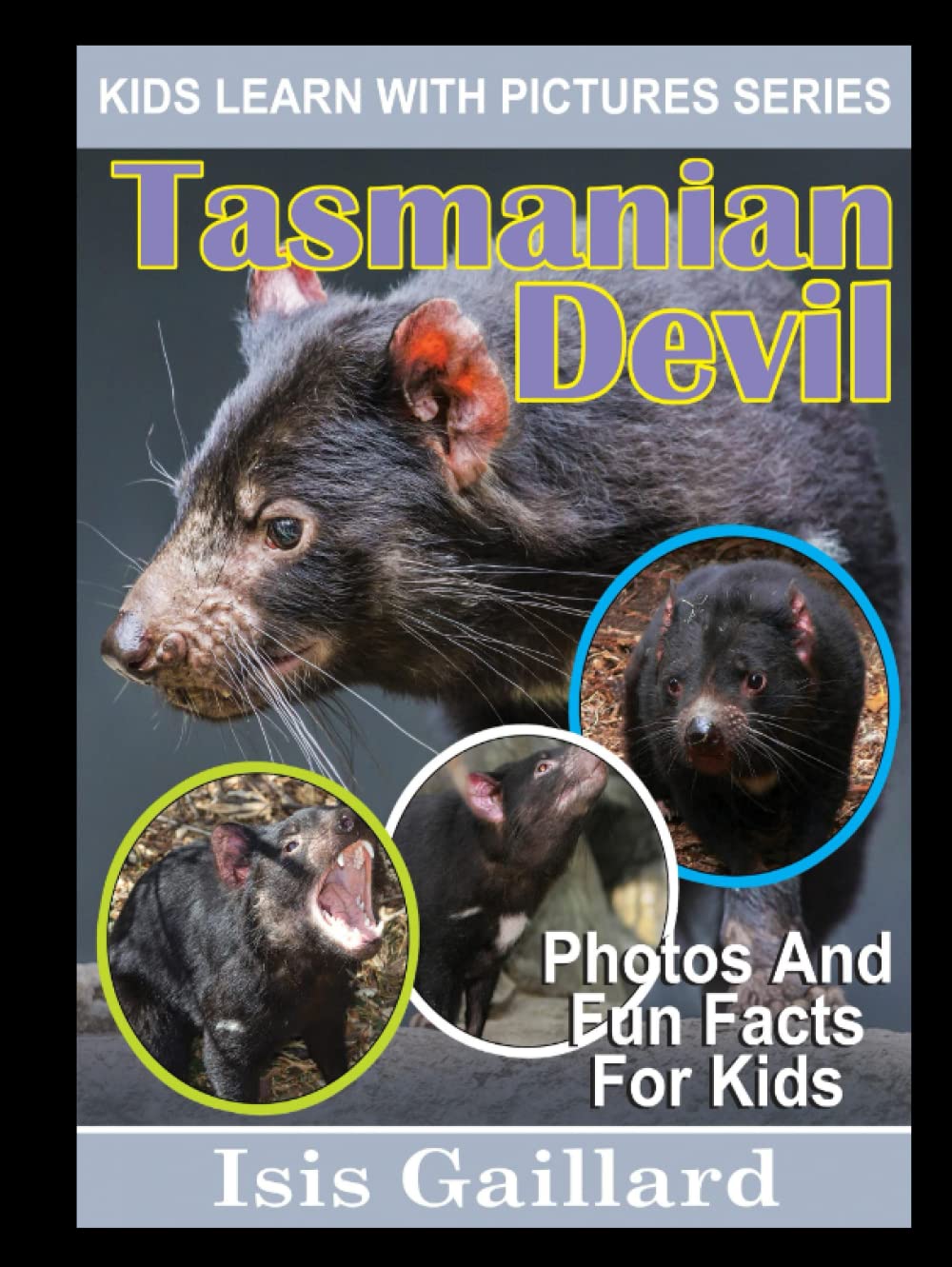 Tasmanian Devil: Photos and Fun Facts for Kids (Kids Learn With Pictures)