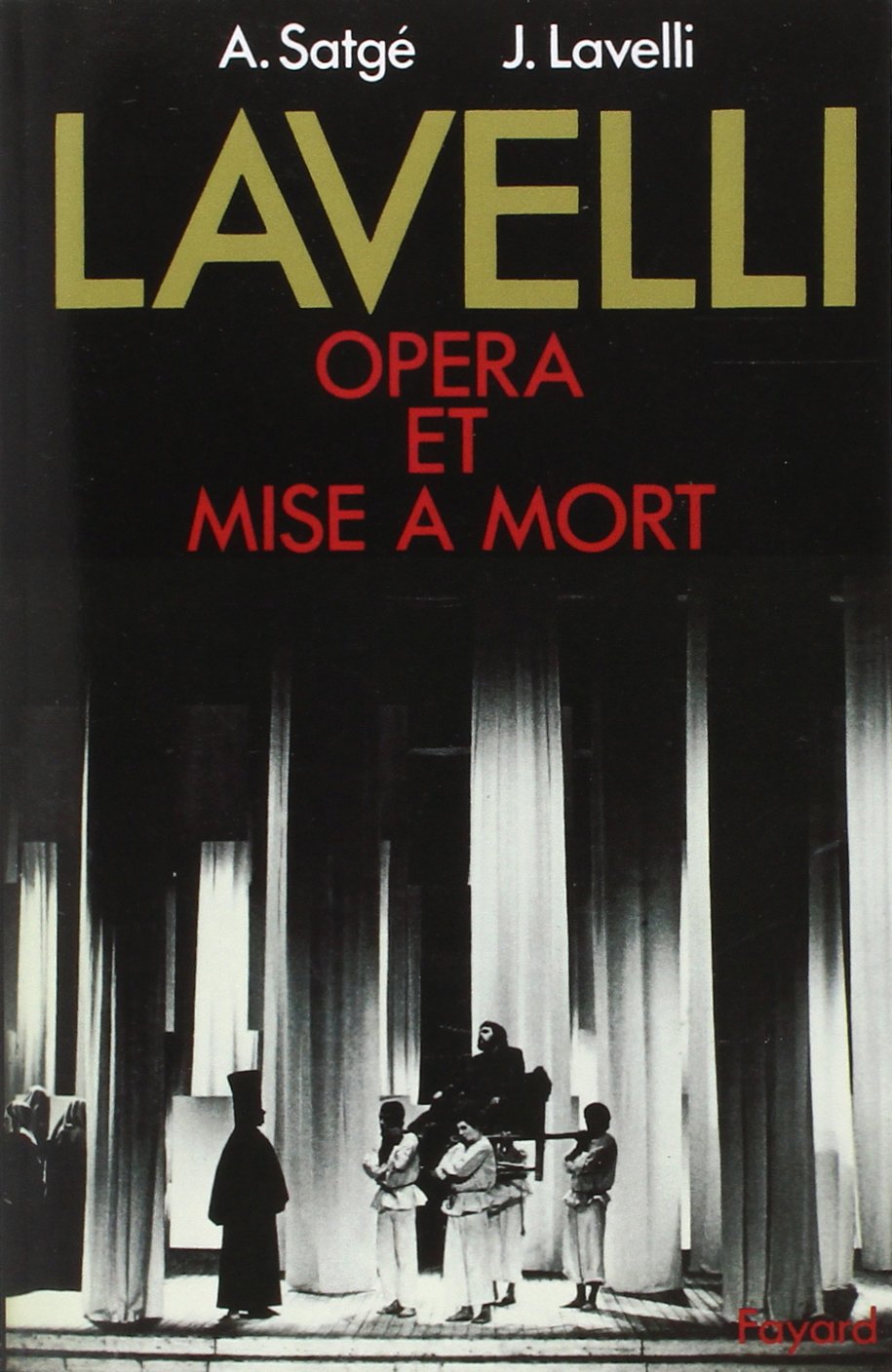 Lavelli, opéra et mise a mort