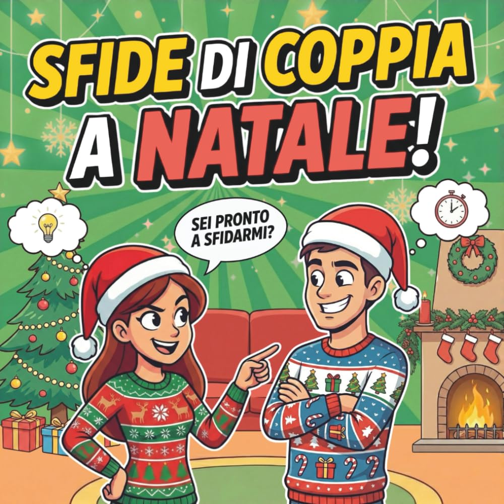 Sfide di Coppia a Natale!: Accetti la sfida? Giochi e duelli di coppia per divertirsi insieme a Natale