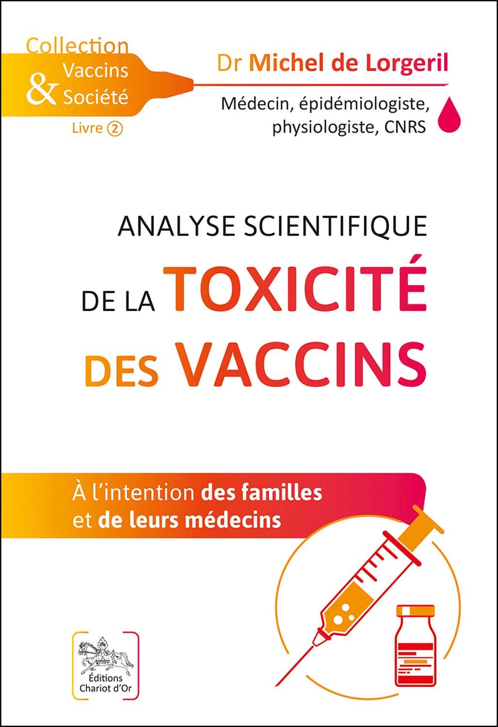 Analyse scientifique de la toxicité des vaccins - A l'intention des familles et de leurs médecins