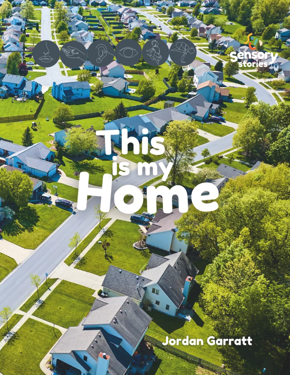 This is my Home: A Sensory Story (Sensory Curriculum Sensory Stories)