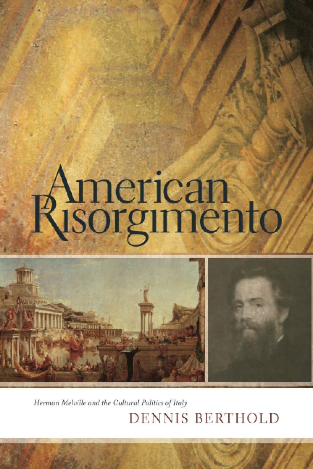 American Risorgimento: Herman Melville and the Cultural Politics of Italy