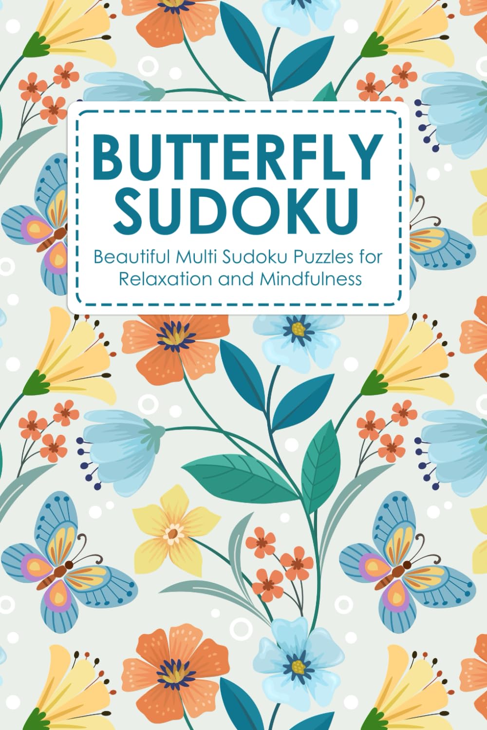 Butterfly Sudoku: Beautiful Multi Sudoku Puzzles for Relaxation and Mindfulness