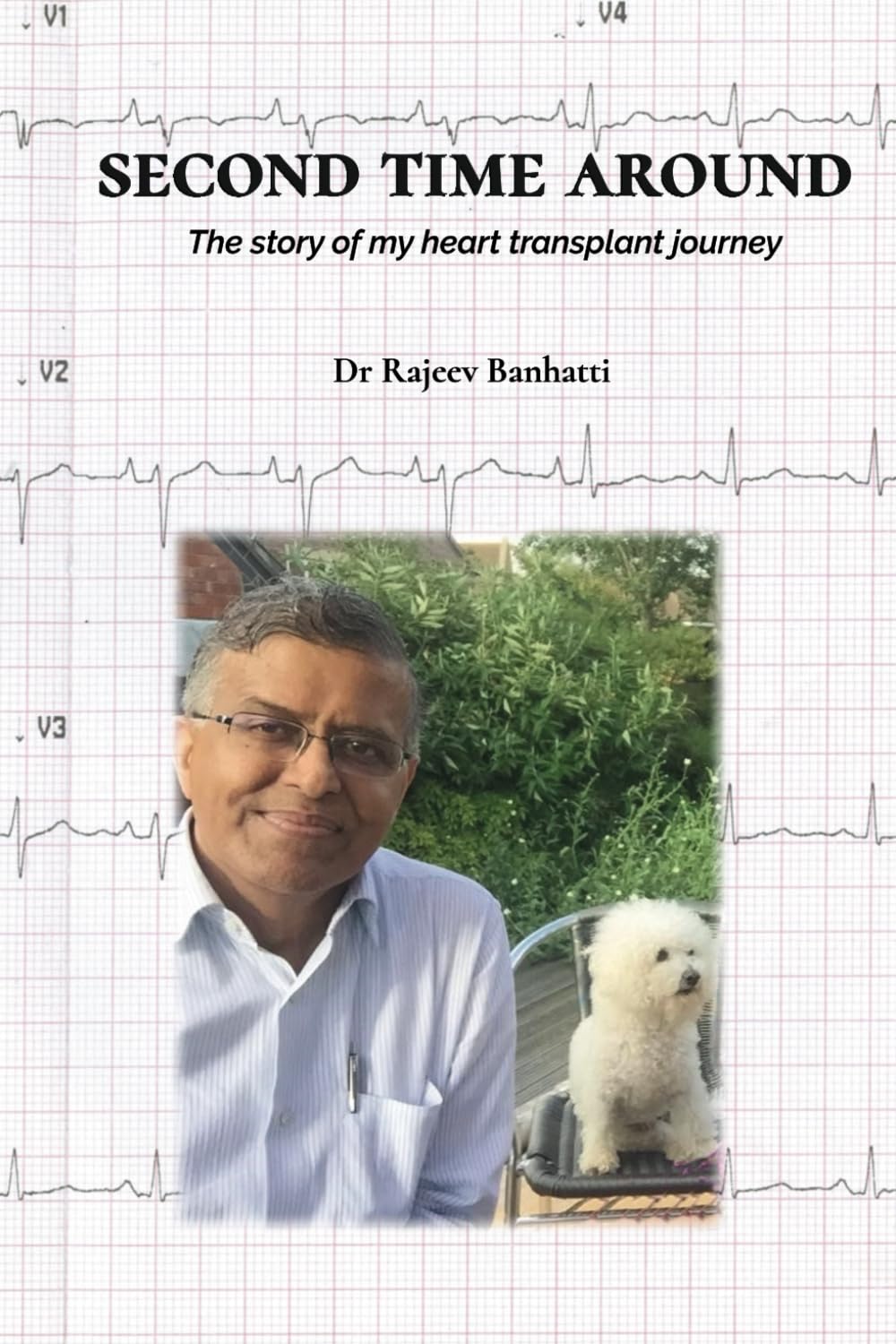 Second Time Around: The Story of my Heart Transplant Journey