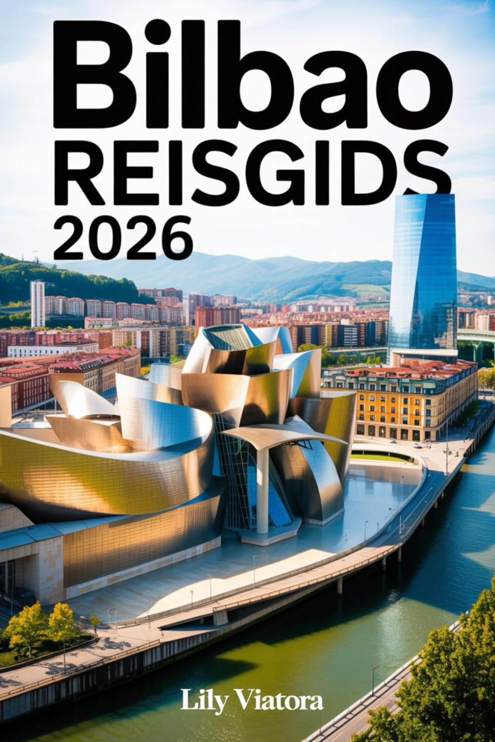 BILBAO REISGIDS 2026: Praktische routes, lokale cultuur, gastronomie en slimme planning voor een ontspannen ontdekking van Baskenlands dynamische stad