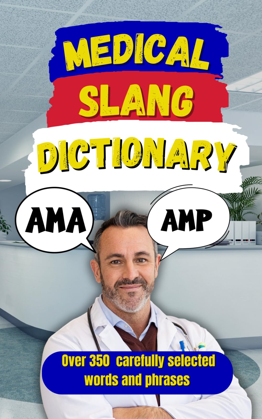Medical Slang Dictionary: Decoding the Secret Language of Healthcare Pros (Random Slang Dictionary)