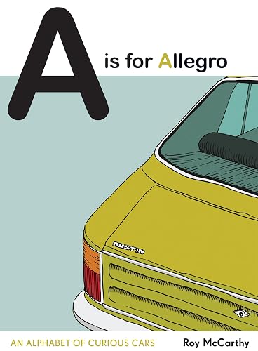 A is for Allegro: An Alphabet of Curious Cars