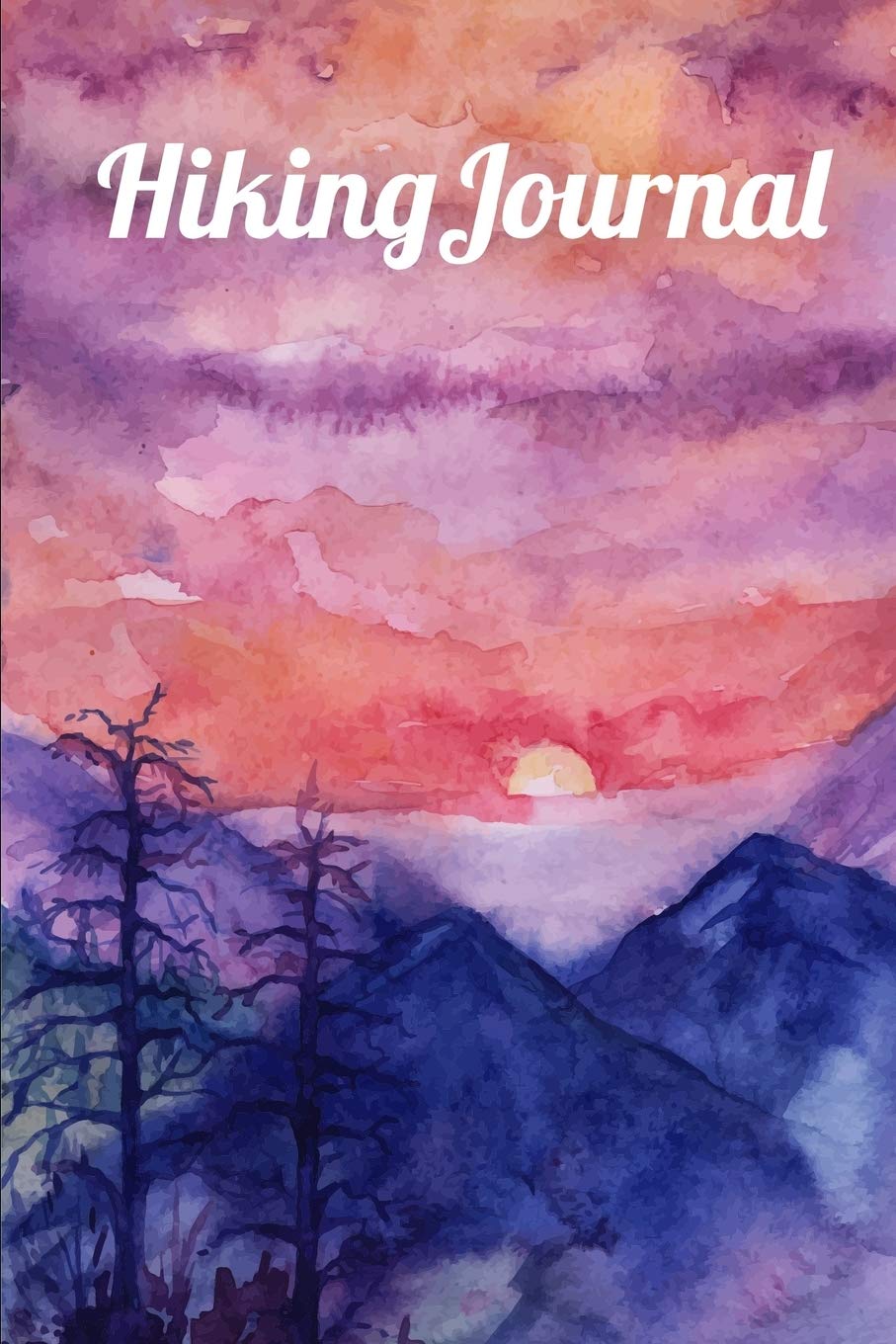 Hiking Journal: Hiking Notebook - Light Weight Father's Day Gift, Outdoor Journal, Traveler's Note book 6 x 9 Travel Size