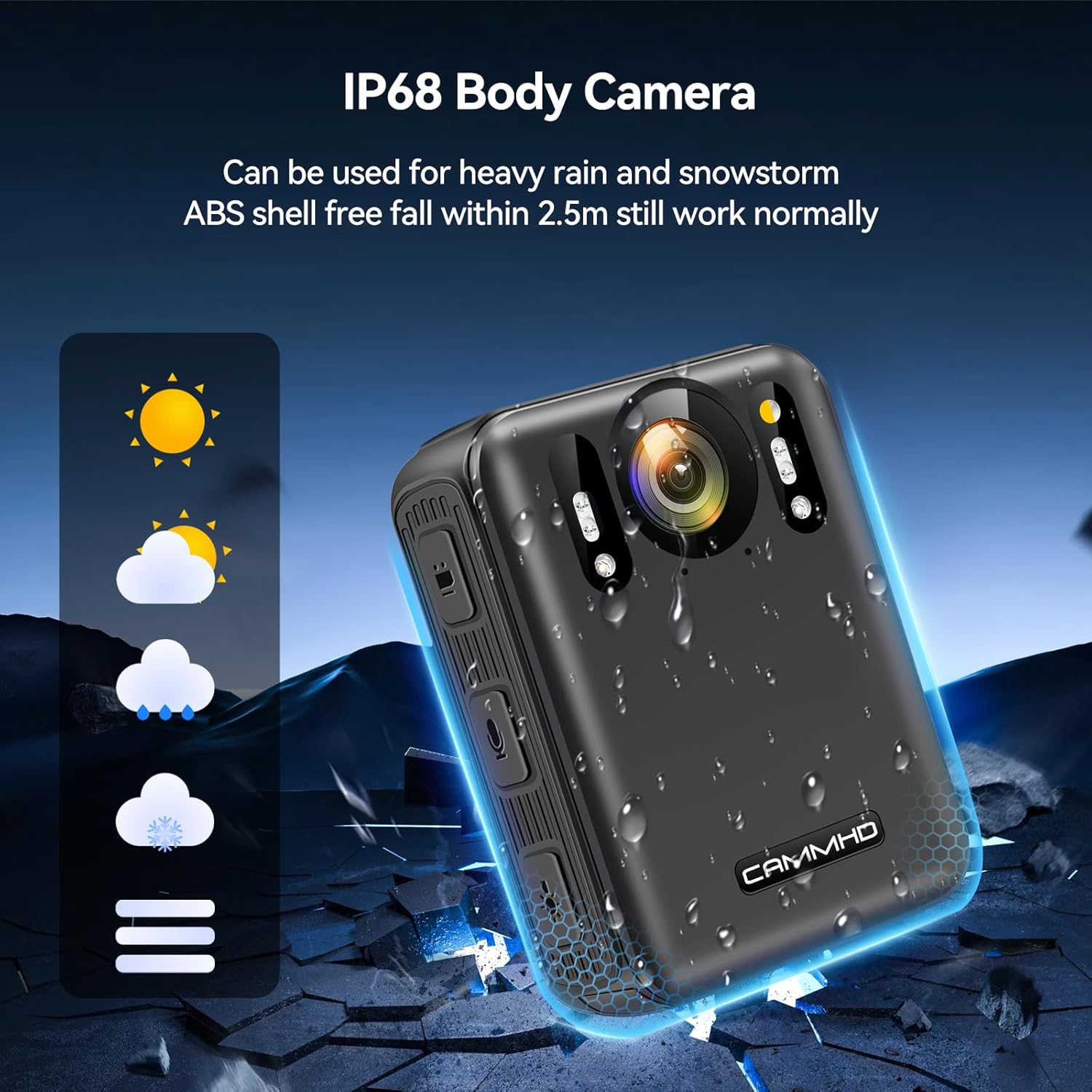 CAMMHD W8 Body Camera with IP68 rating, indicating water resistance and durability against heavy rain, snowstorms, and 2.5m falls.