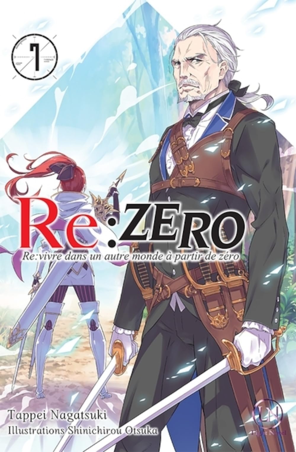 Re:Zero - Tome 07: Re: vivre dans un autre monde à partir de zéro
