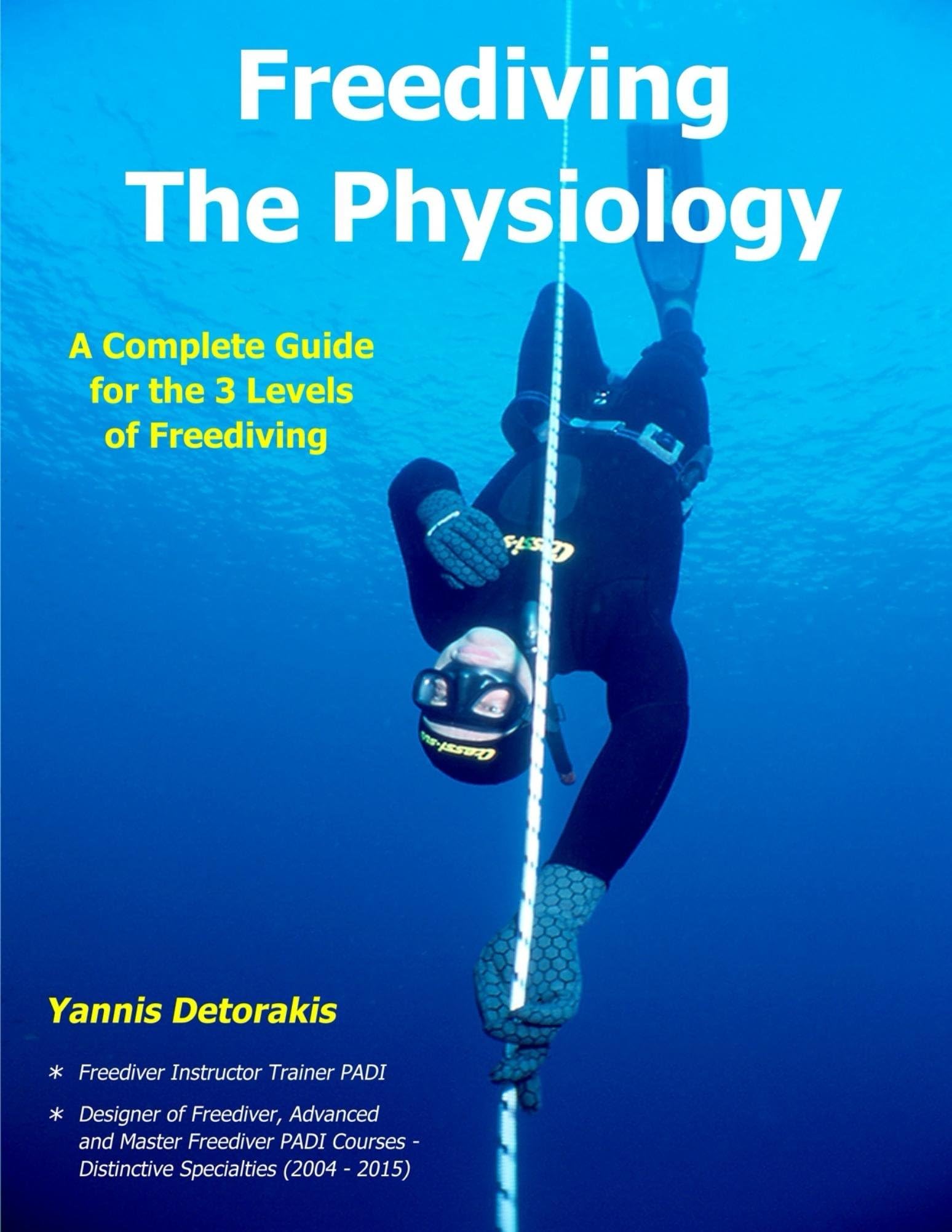 Freediving The Physiology: A complete guide for the 3 levels of freediving