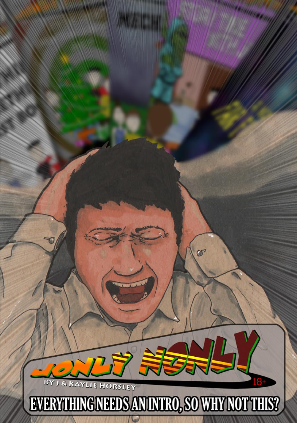 Jonly Nonly Collected Book One: Everything has an intro, so why not this?