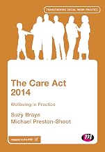 The Care Act 2014: Wellbeing in Practice (Transforming Social Work Practice Series)