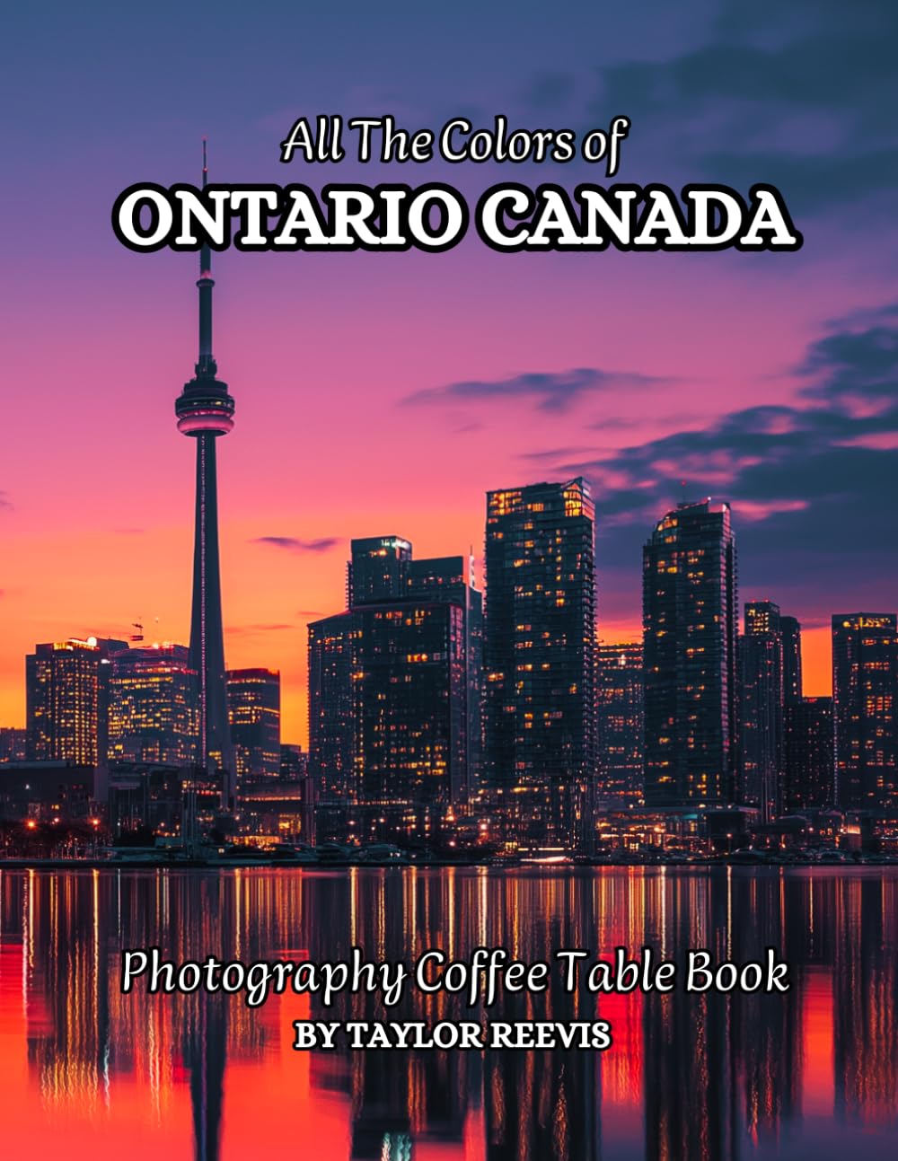 All The Colors of Ontario Canada Photography Coffee Table Book for All : a Visual Tour of Beautiful AI-Generated Pictures Designs for Relaxing & Meditation, for Vacations & Travel Lovers.