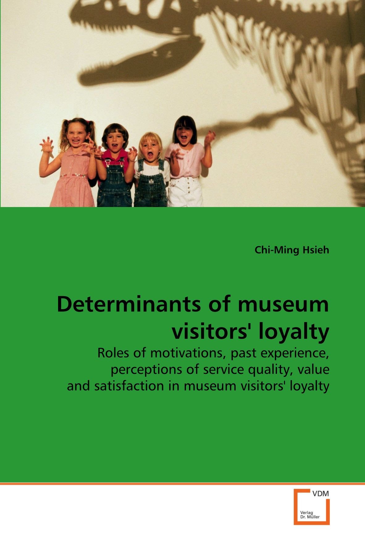 Determinants of museum visitors' loyalty: Roles of motivations, past experience, perceptions of service quality, value and satisfaction in museum visitors' loyalty