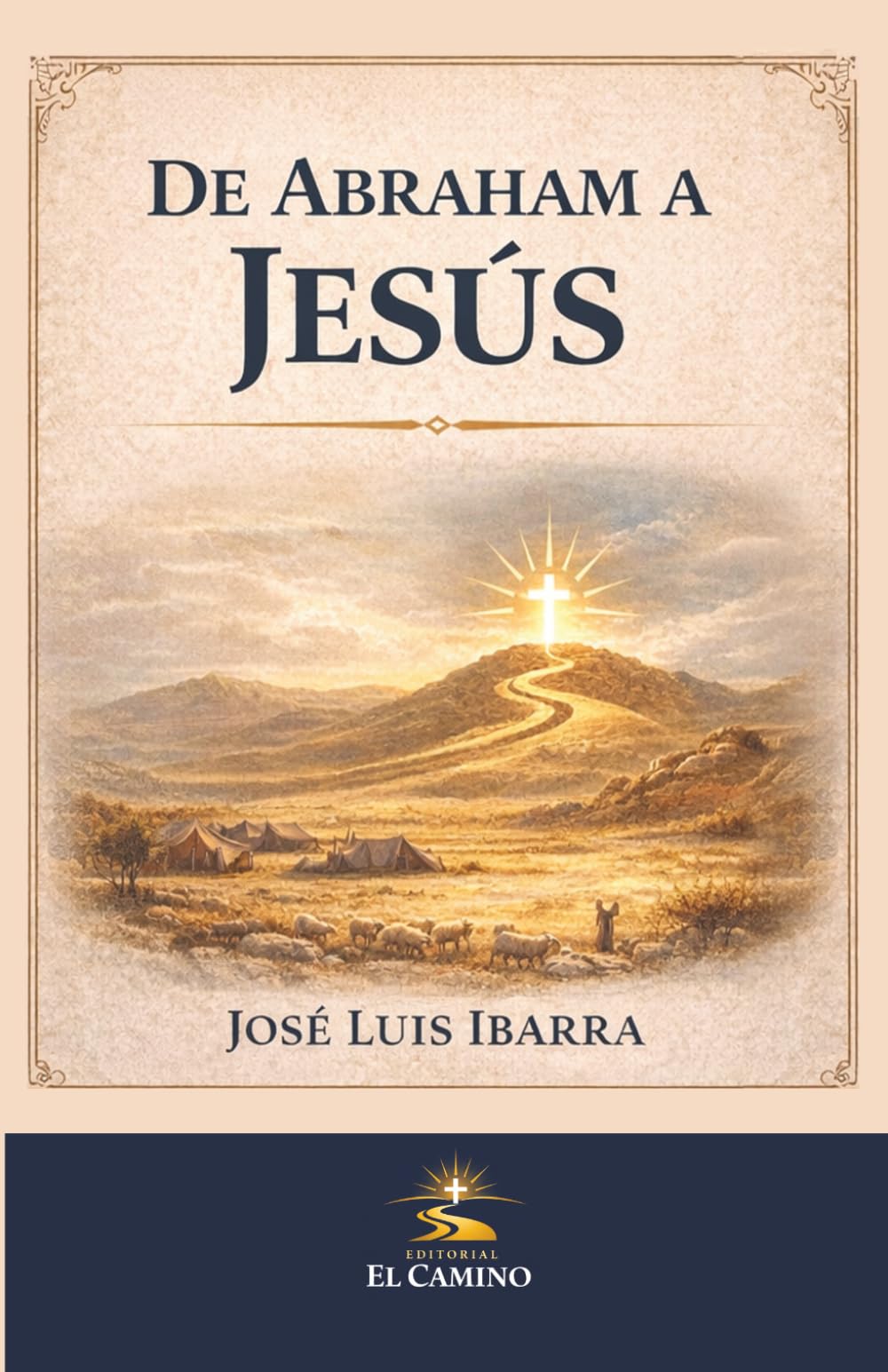 DE ABRAHAM A JESÚS: 3 (COLECCIÓN EL CAMINO)