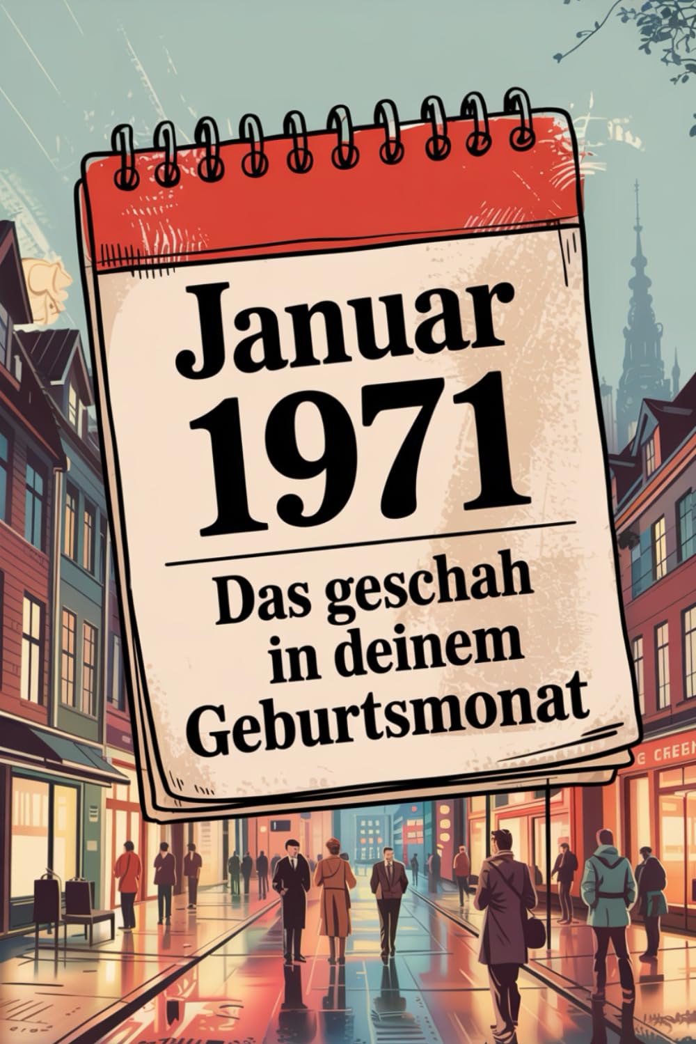 Januar 1971 – Das geschah in deinem Geburtsmonat: Die wichtigsten Ereignisse aus Politik, Kultur, Alltag und Weltgeschehen im Januar 1971 – ein persönlicher Blick in die Vergangenheit.