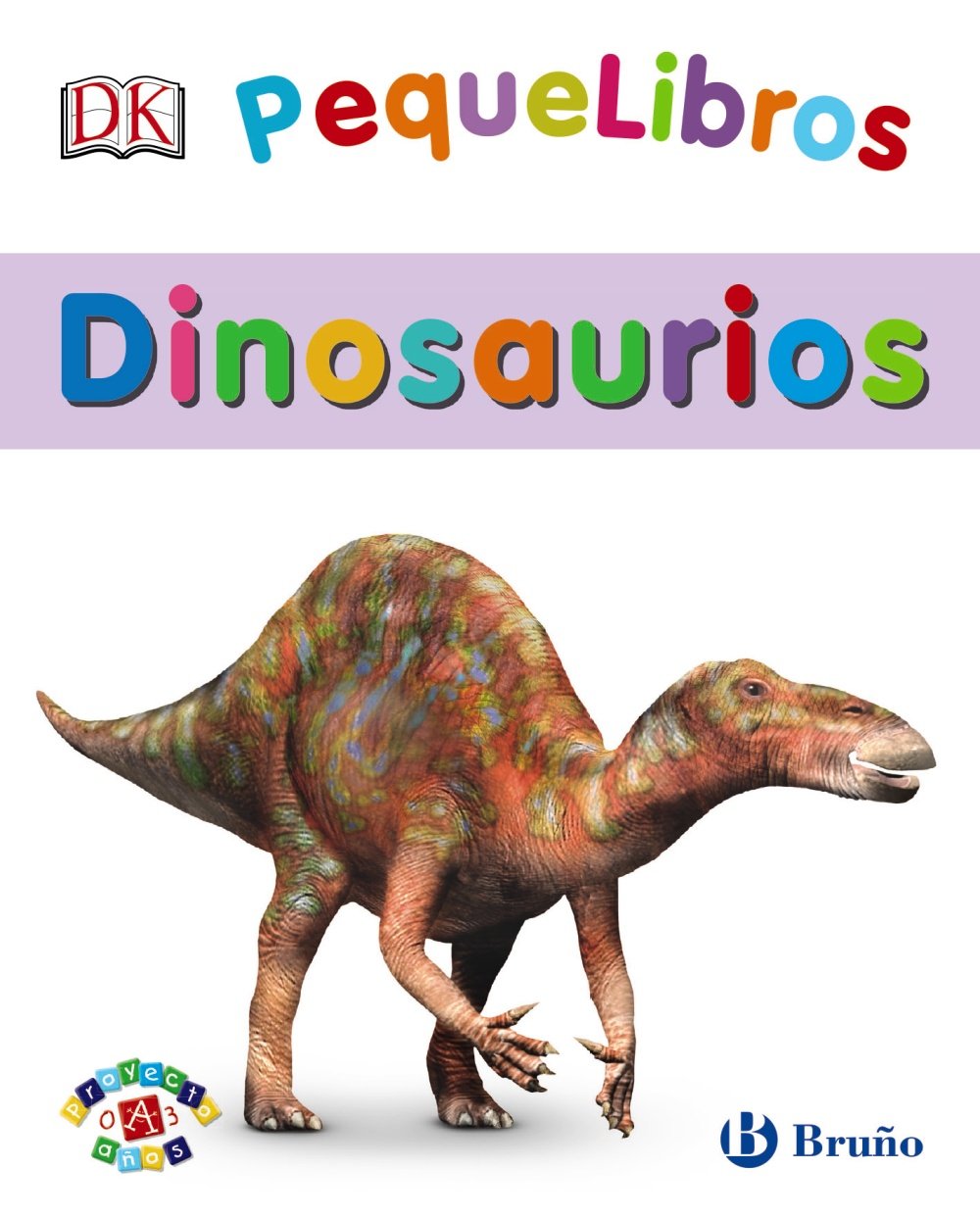 PequeLibros. Dinosaurios (Castellano - A PARTIR DE 0 AÑOS - PROYECTO DE 0 A 3 AÑOS - Libros lógicos)