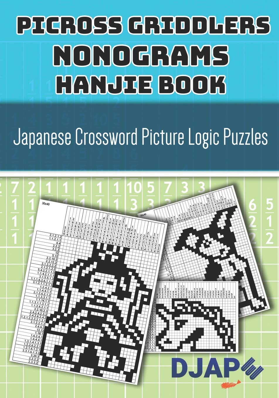 Picross Griddlers Nonograms Hanjie book: Japanese Crossword Picture Logic Puzzles: 2 (Picross Books)