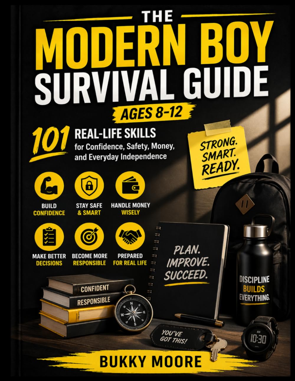 The Modern Boy Survival Guide: 101 Real-Life Skills for Confidence, Safety, Money, and Everyday Independence