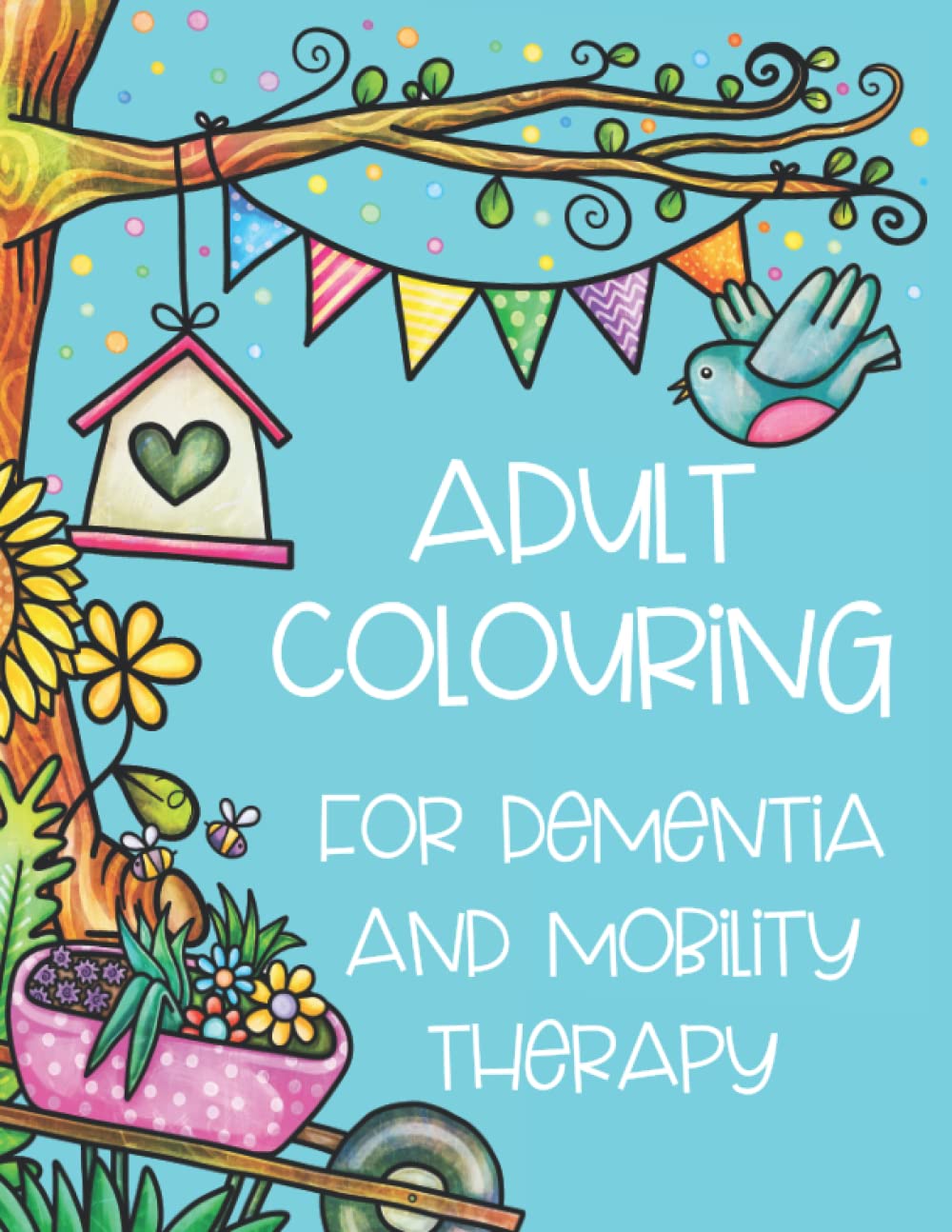 Adult Colouring Book for Dementia and Mobility Therapy: Art Therapy Book to stimulate the brain for dementia such as Alzheimer’s, etc. With 56 ... & visual impairment. Large (8.5"x11")