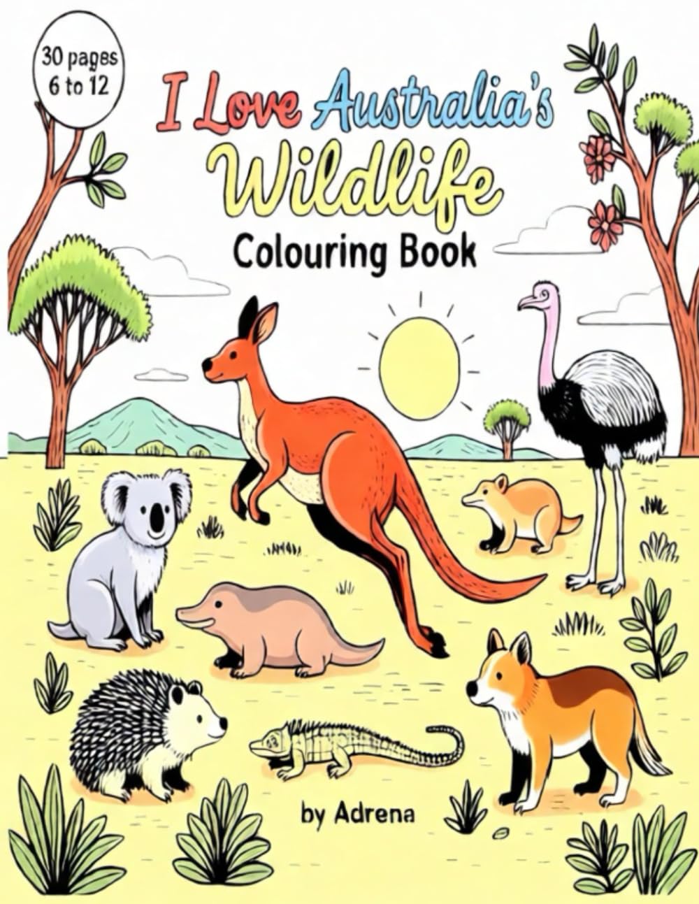 I Love Australia's Wildlife Colouring Book by Adrena (I Love Animals Colouring Book series.)