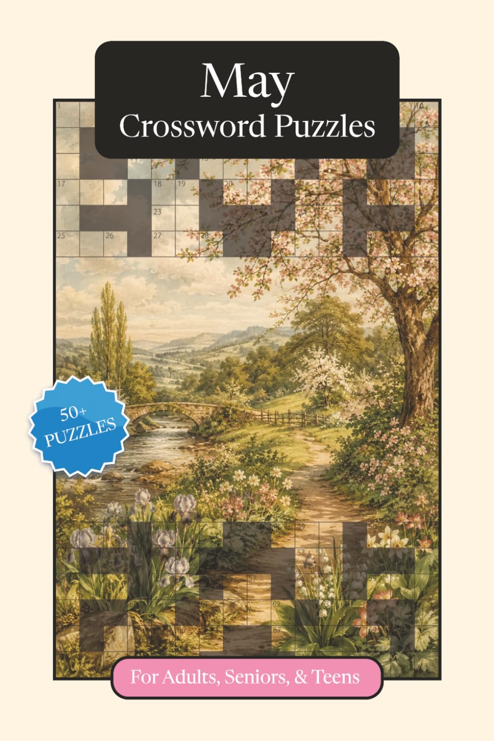 May Crossword Puzzles: Crossword Puzzles with Easy to Read Print about May, Traditions, History and More | 6x9 inches, 120 pages | 50+ Puzzles ... ... and Relaxation (Monthly Crossword Puzzles)